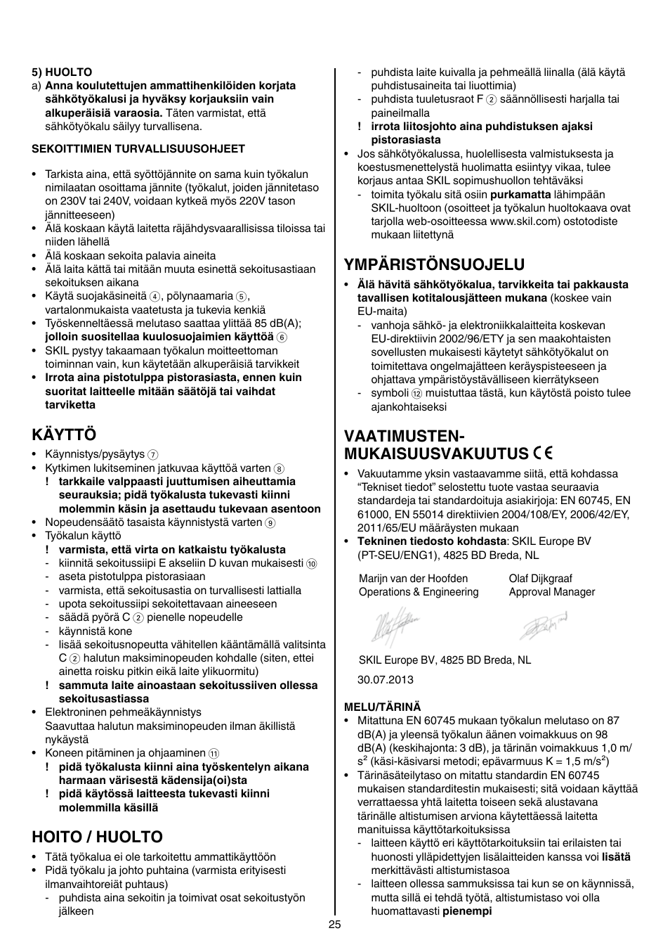 Käyttö, Hoito / huolto, Ympäristönsuojelu | Vaatimusten- mukaisuusvakuutus | Skil 1016 AA User Manual | Page 25 / 88