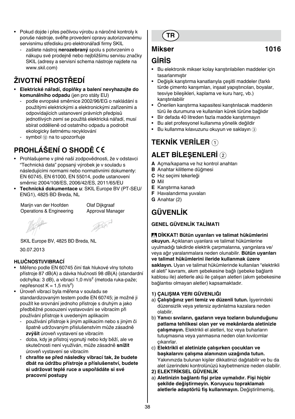 Životní prostředí, Prohlášení o shodě, Mikser 1016 giris | Teknik veriler 1 alet bileşenleri 2, Güvenlik | Skil 1016 AA User Manual | Page 38 / 88