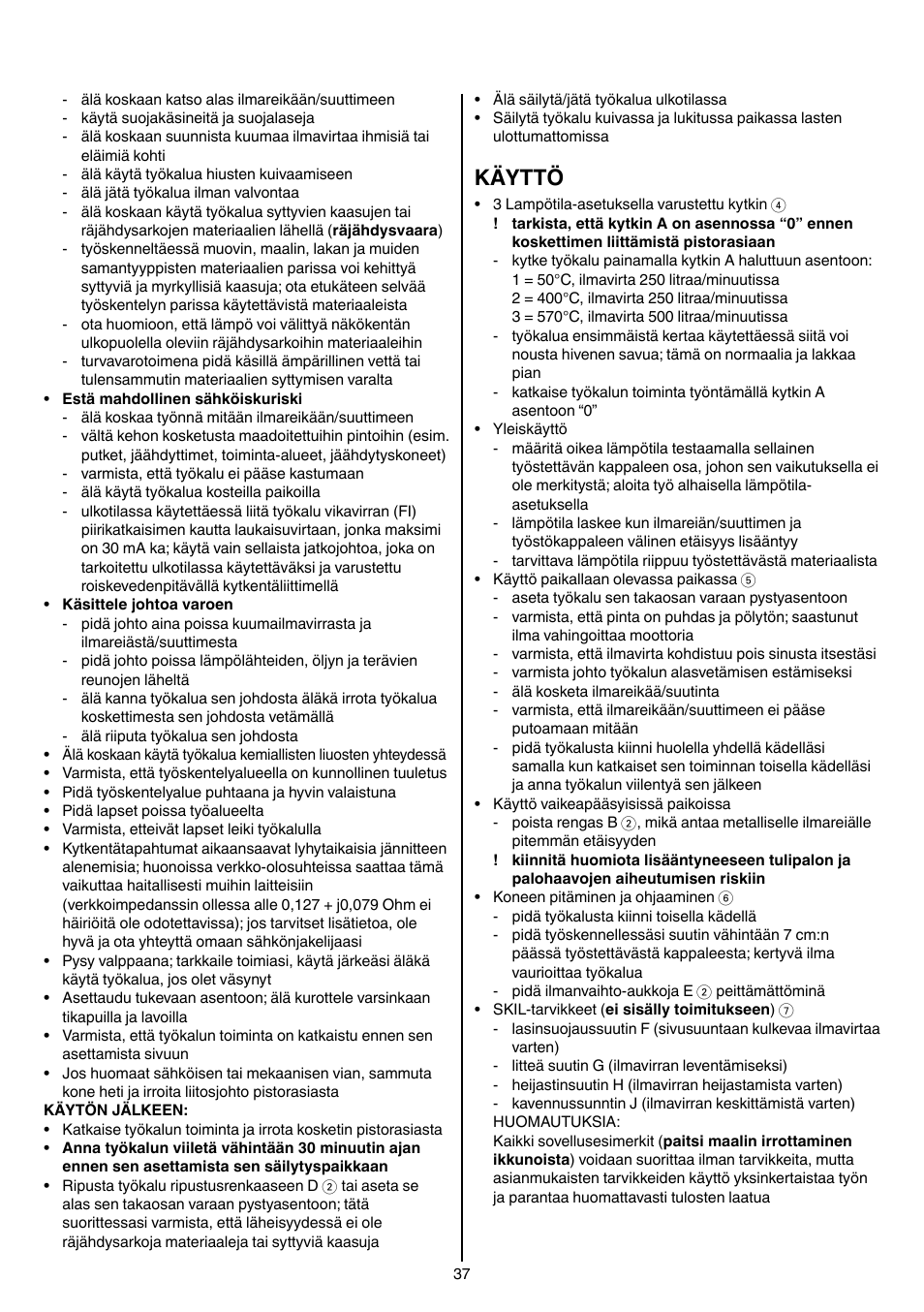 Käyttö | Skil 8003 CA User Manual | Page 37 / 148