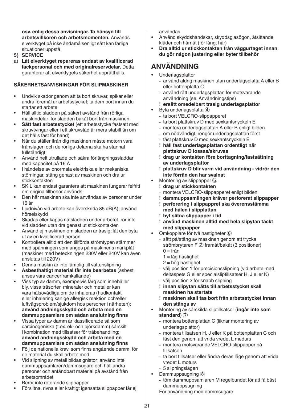 Användning | Skil 7220 (F0157220..) User Manual | Page 21 / 116