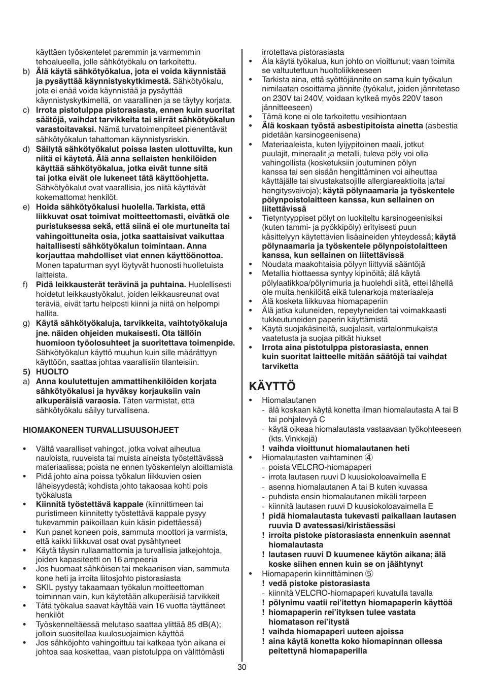 Käyttö | Skil 7220 (F0157220..) User Manual | Page 30 / 116