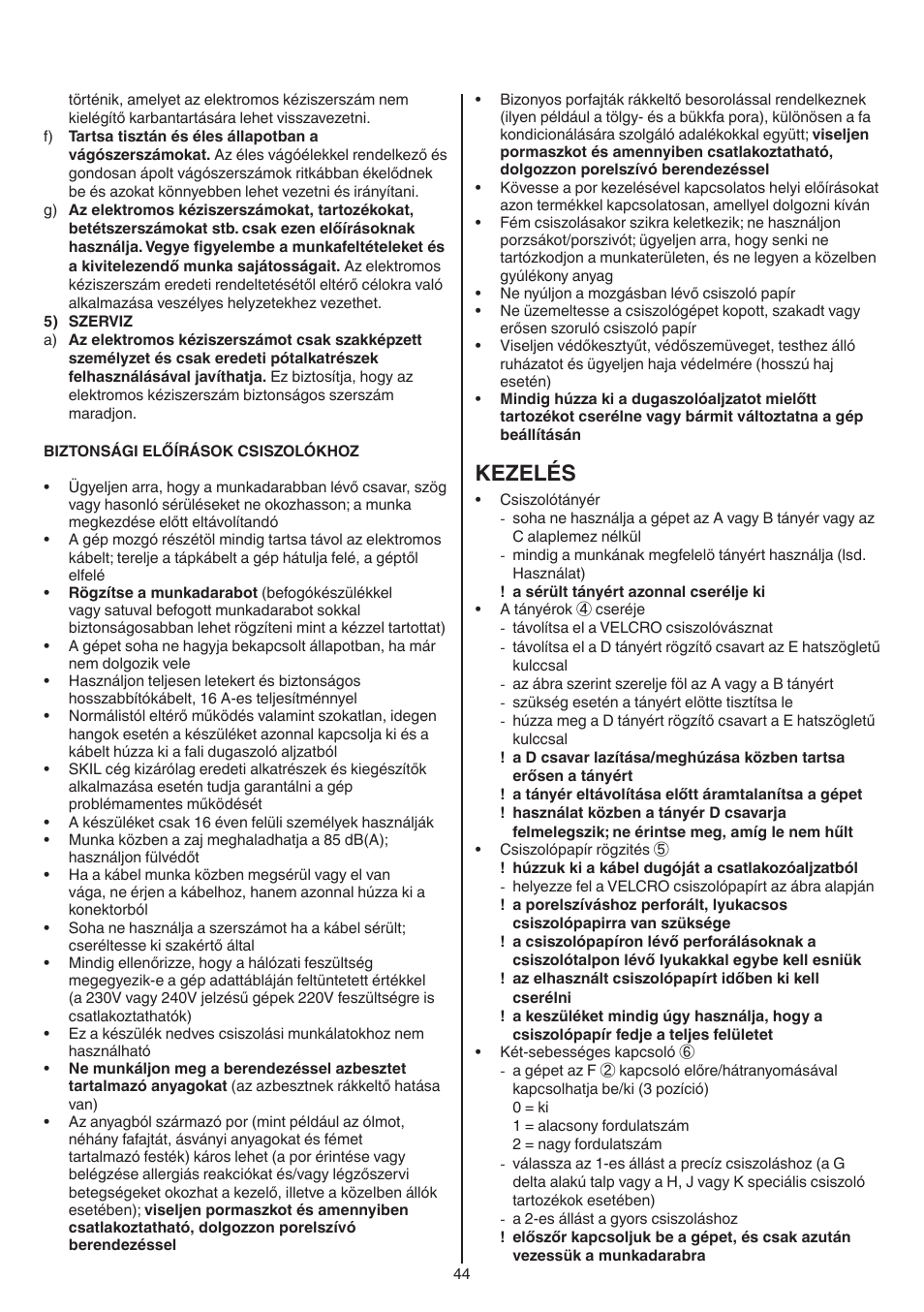 Kezelés | Skil 7220 (F0157220..) User Manual | Page 44 / 116