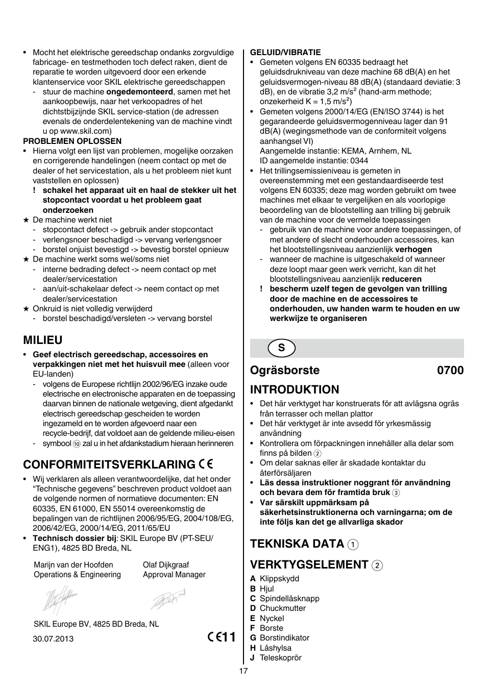 Milieu, Conformiteitsverklaring, Ogräsborste 0700 introduktion | Tekniska data 1 verktygselement 2 | Skil 0700 RA (Weedbuster) User Manual | Page 17 / 100