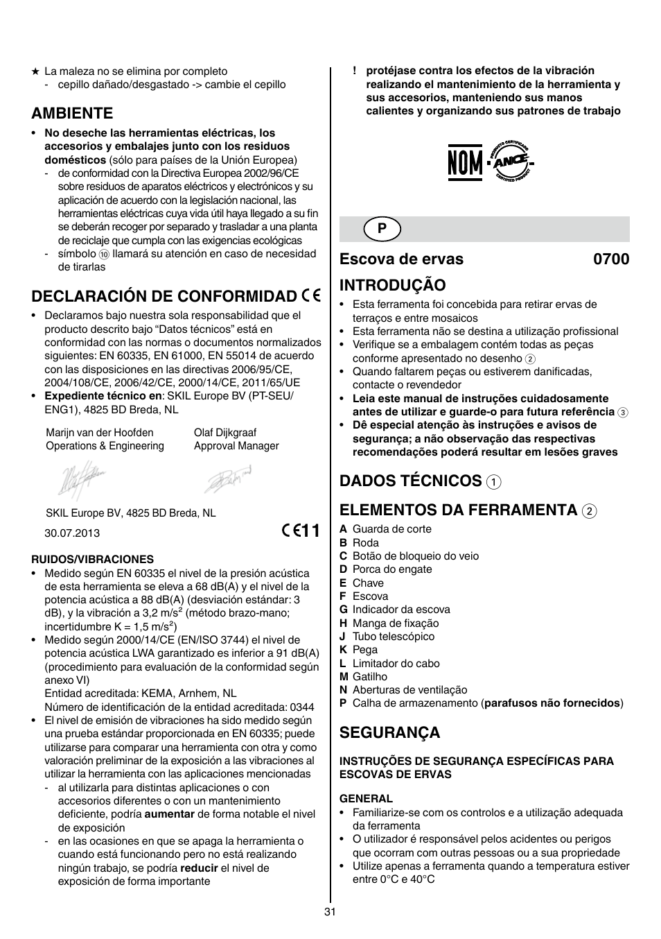 Ambiente, Declaración de conformidad, Escova de ervas 0700 introdução | Dados técnicos 1 elementos da ferramenta 2, Segurança | Skil 0700 RA (Weedbuster) User Manual | Page 31 / 100