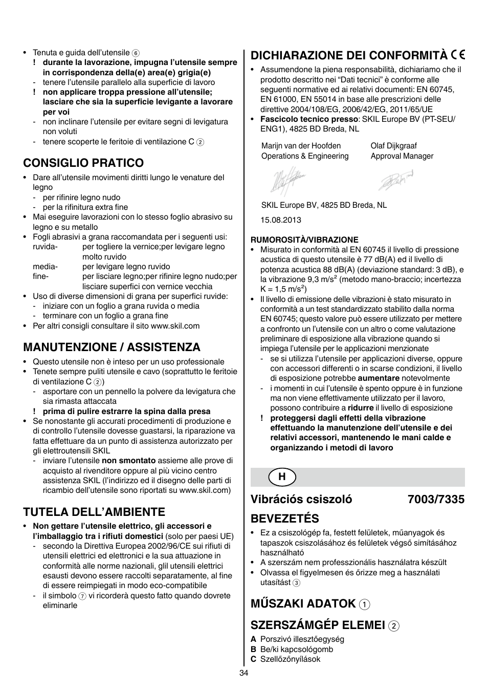 Consiglio pratico, Manutenzione / assistenza, Tutela dell’ambiente | Dichiarazione dei conformità, Műszaki adatok 1 szerszámgép elemei 2 | Skil 7003 AA User Manual | Page 34 / 96