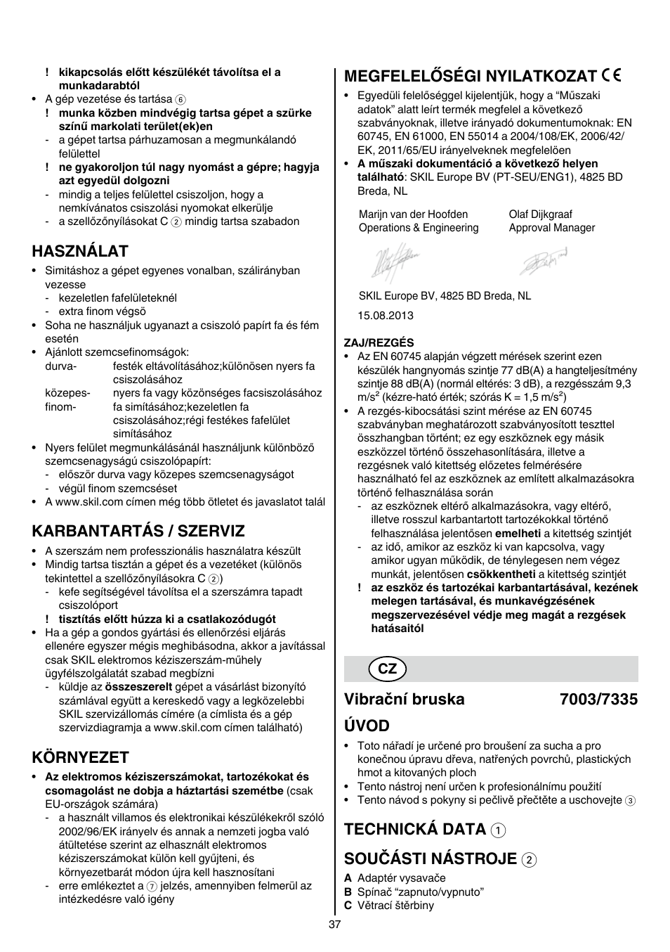 Használat, Karbantartás / szerviz, Környezet | Megfelelőségi nyilatkozat, Technická data 1 součásti nástroje 2 | Skil 7003 AA User Manual | Page 37 / 96