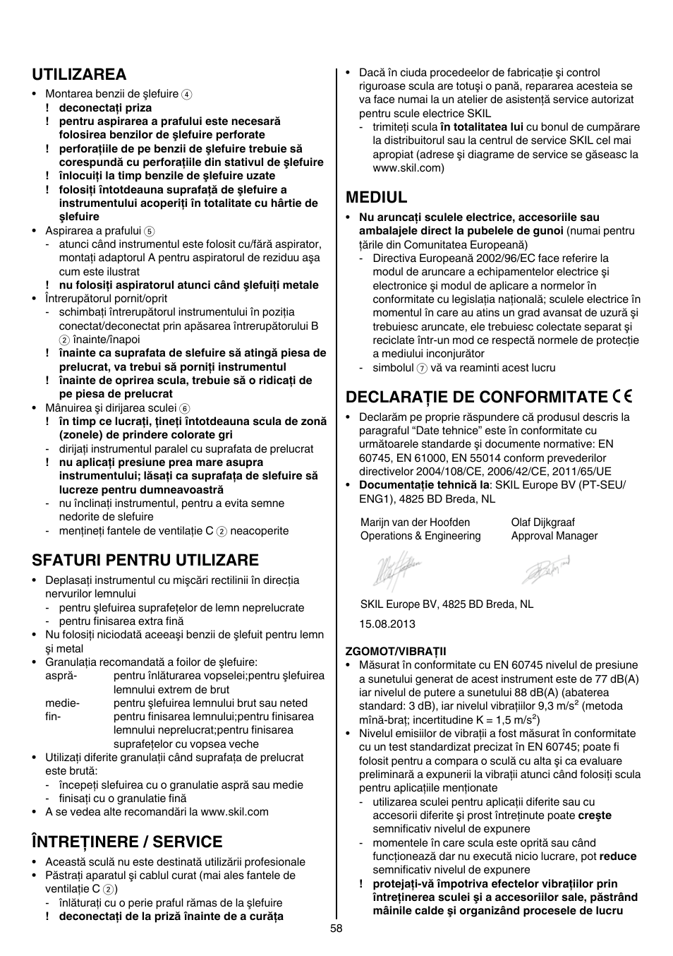 Utilizarea, Sfaturi pentru utilizare, Întreţinere / service | Mediul, Declaraţie de conformitate | Skil 7003 AA User Manual | Page 58 / 96