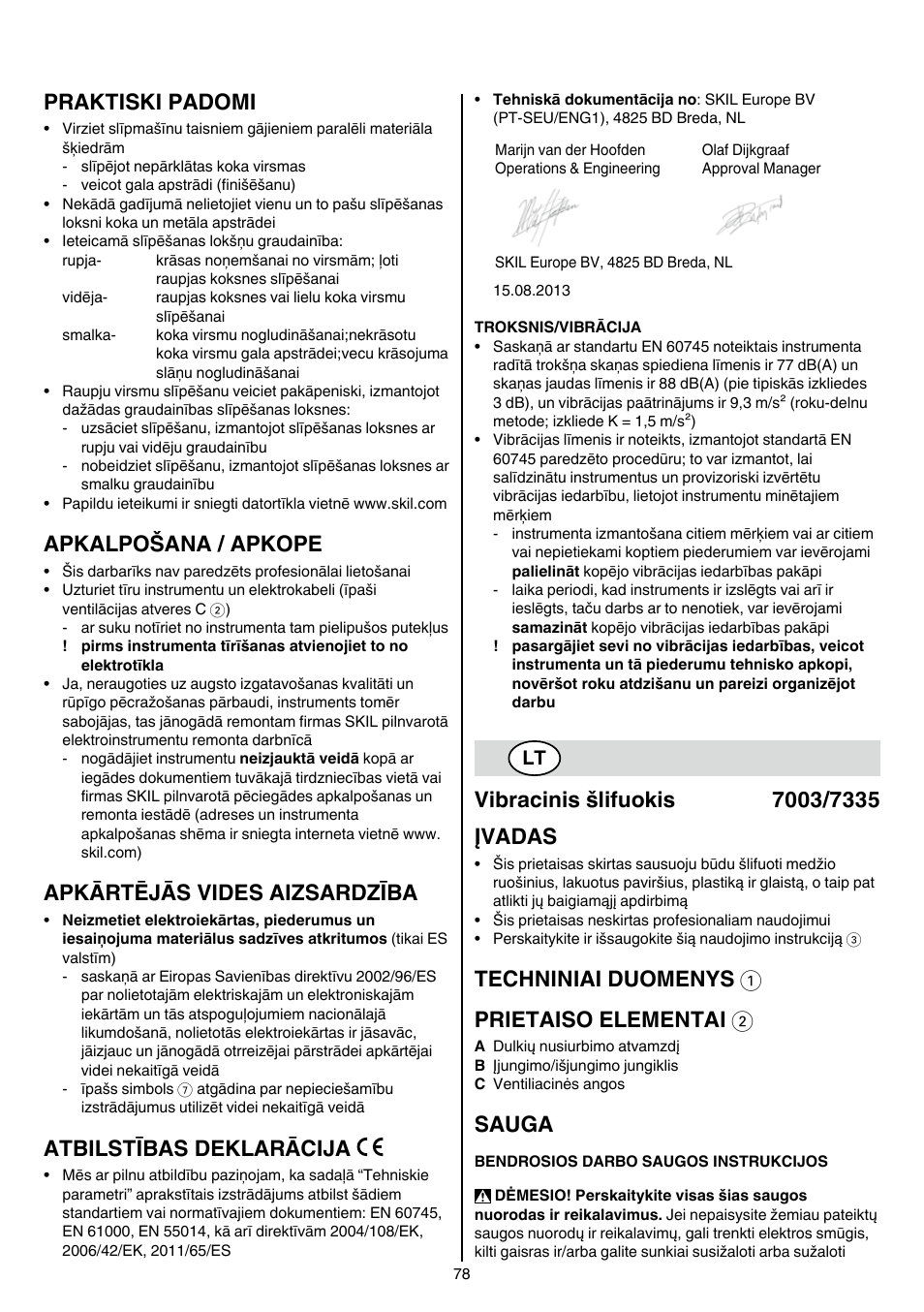 Praktiski padomi, Apkalpošana / apkope, Apkārtējās vides aizsardzība | Atbilstības deklarācija, Techniniai duomenys 1 prietaiso elementai 2, Sauga | Skil 7003 AA User Manual | Page 78 / 96