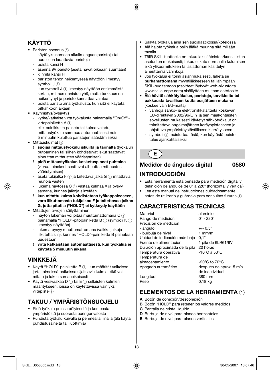 Käyttö, Vinkkejä, Takuu / ympäristönsuojelu | Medidor de ángulos digital 0580 introducción, Caracteristicas tecnicas, Elementos de la herramienta 1 | Skil 0580 AA User Manual | Page 13 / 40