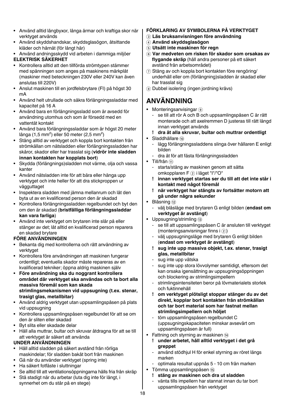 Användning | Skil 0790 RA User Manual | Page 18 / 100