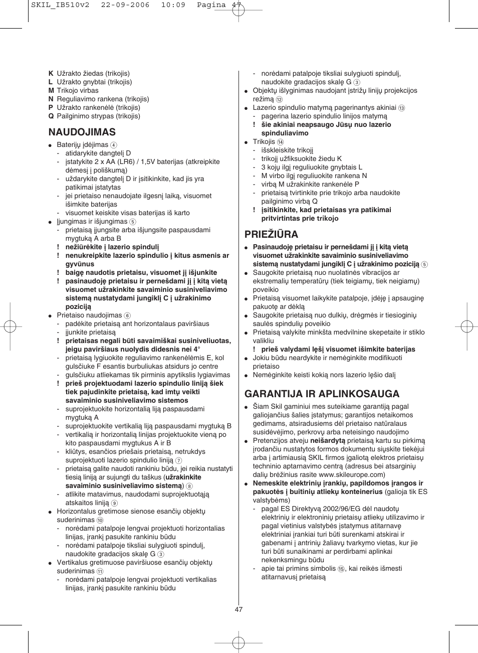 Naudojimas, Prieîiìra, Garantija ir aplinkosauga | Skil 0510 AB User Manual | Page 47 / 48