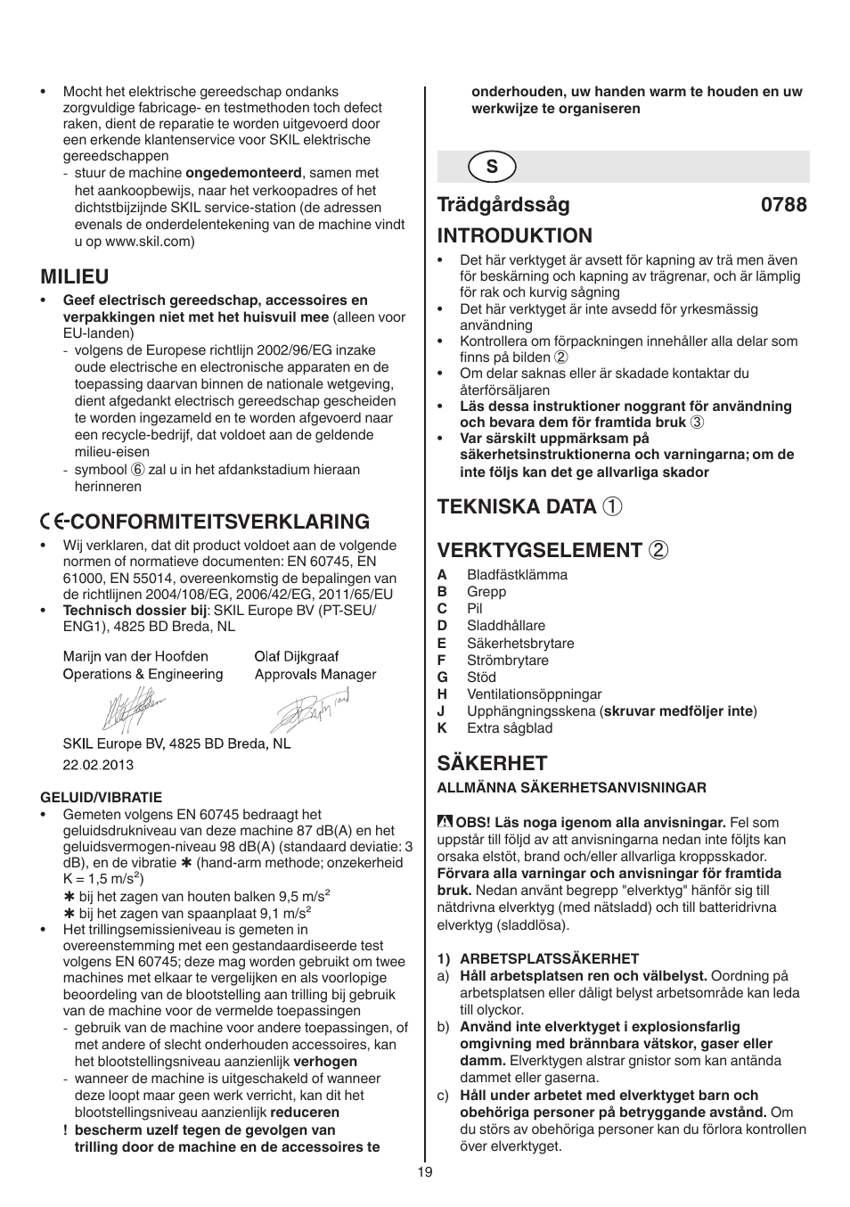 Milieu, Conformiteitsverklaring, Trädgårdssåg 0788 introduktion | Tekniska data ① verktygselement, Säkerhet | Skil 0788 AA (Lynx) User Manual | Page 19 / 120