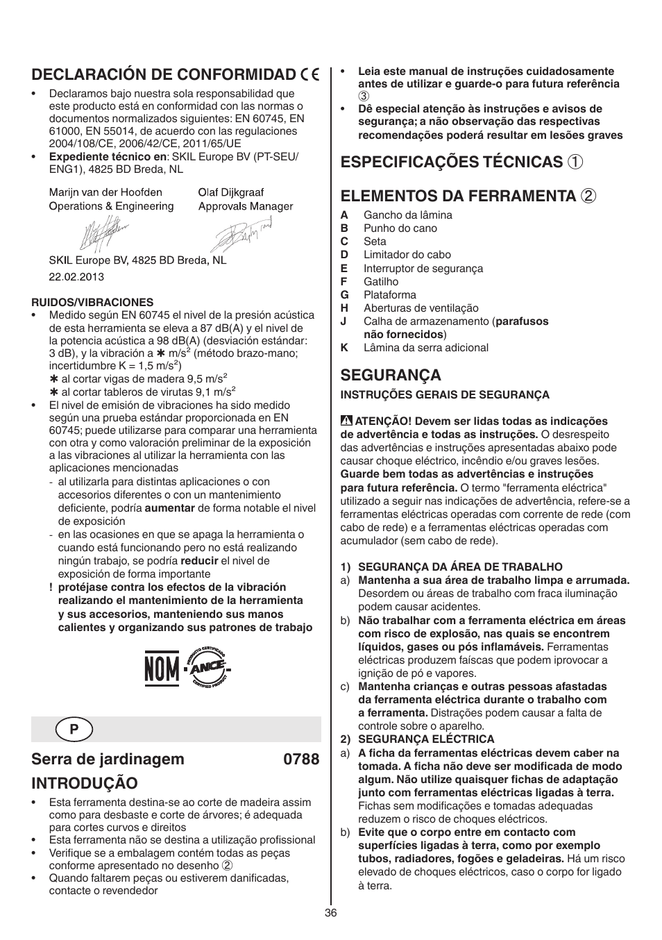 Declaración de conformidad, Serra de jardinagem 0788 introdução, Especificações técnicas ① elementos da ferramenta | Segurança | Skil 0788 AA (Lynx) User Manual | Page 36 / 120