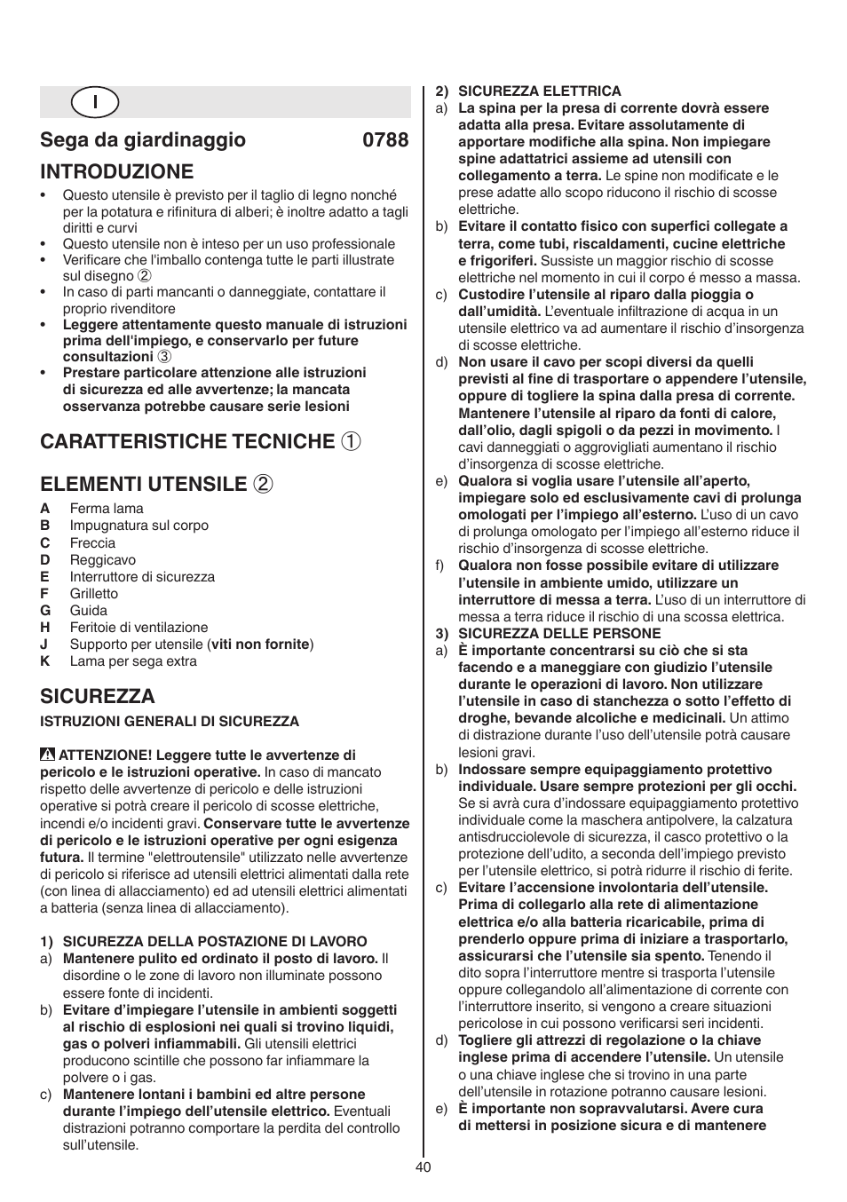 Sega da giardinaggio 0788 introduzione, Caratteristiche tecniche ① elementi utensile, Sicurezza | Skil 0788 AA (Lynx) User Manual | Page 40 / 120