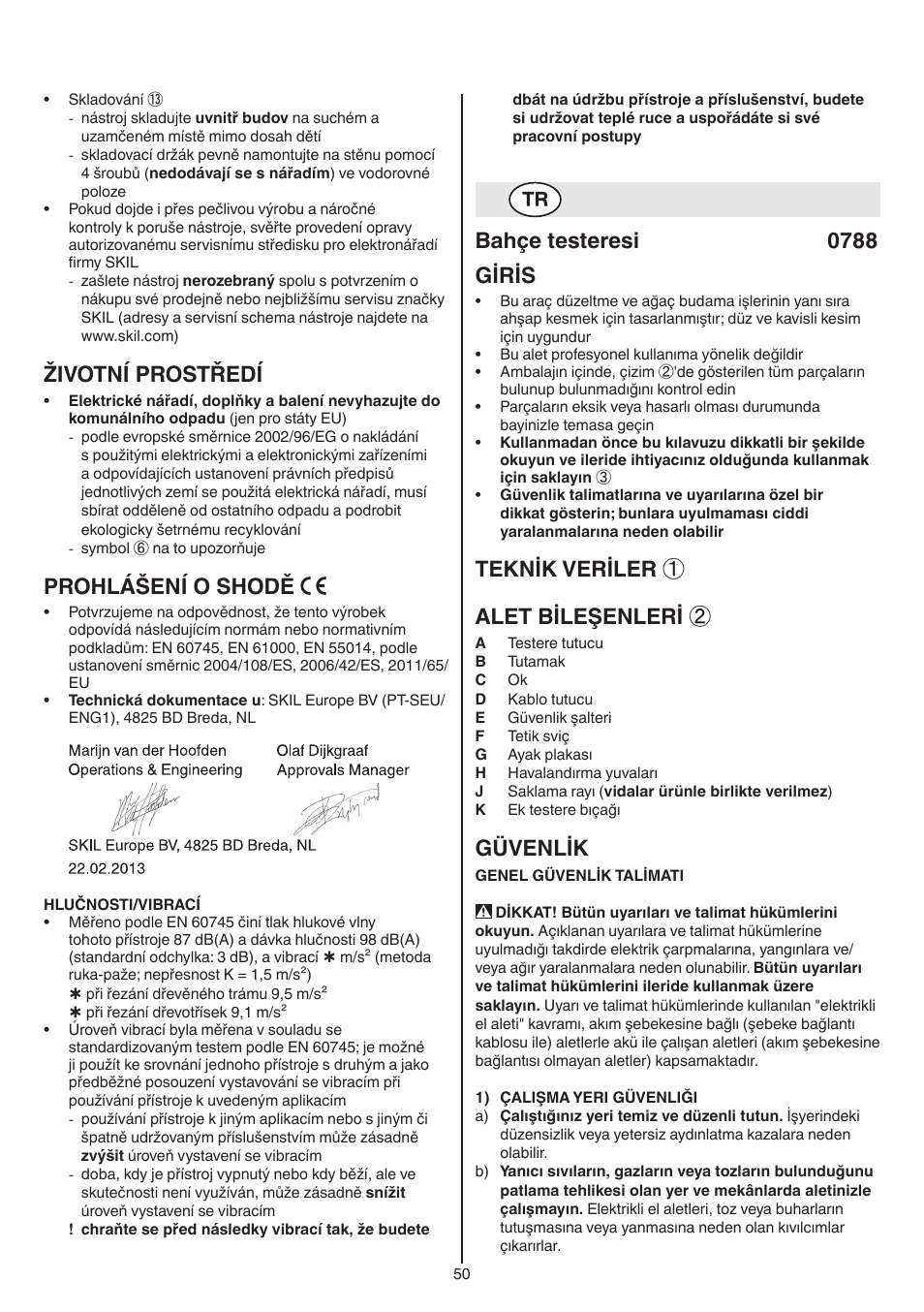 Životní prostředí, Prohlášení o shodě, Bahçe testeresi 0788 giris | Teknik veriler ① alet bileşenleri, Güvenlik | Skil 0788 AA (Lynx) User Manual | Page 50 / 120