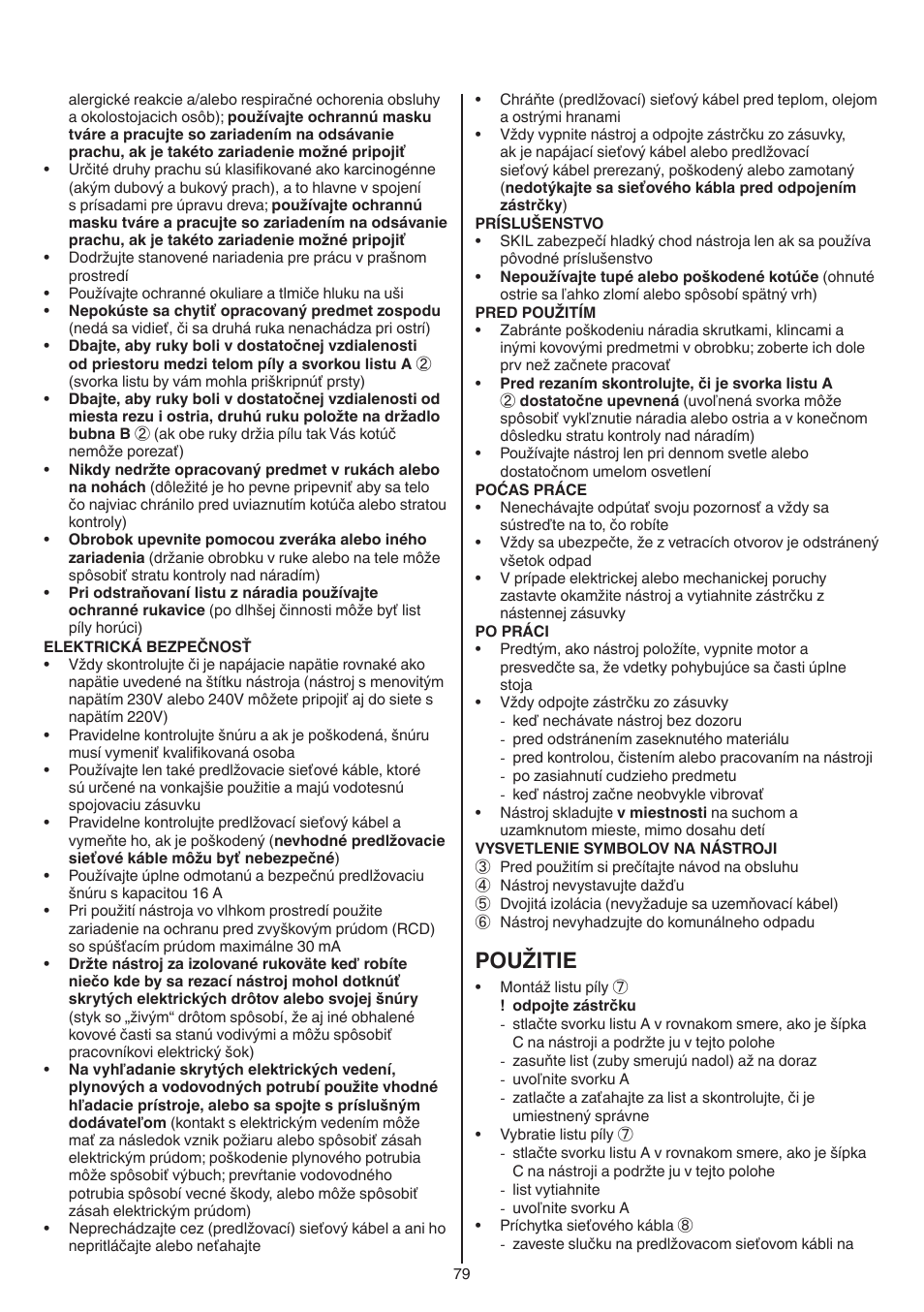 Použitie | Skil 0788 AA (Lynx) User Manual | Page 79 / 120
