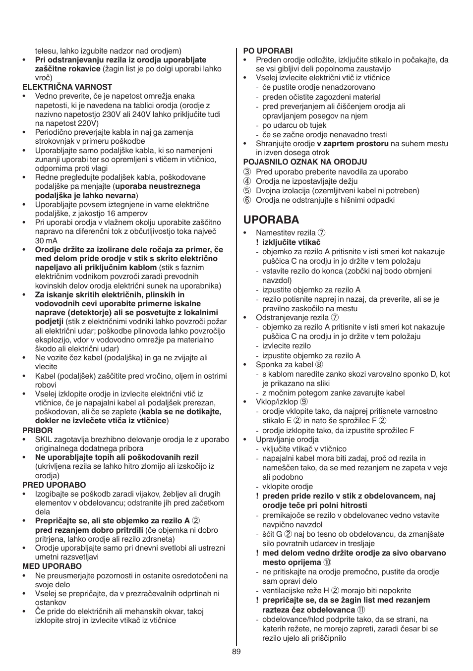 Uporaba | Skil 0788 AA (Lynx) User Manual | Page 89 / 120