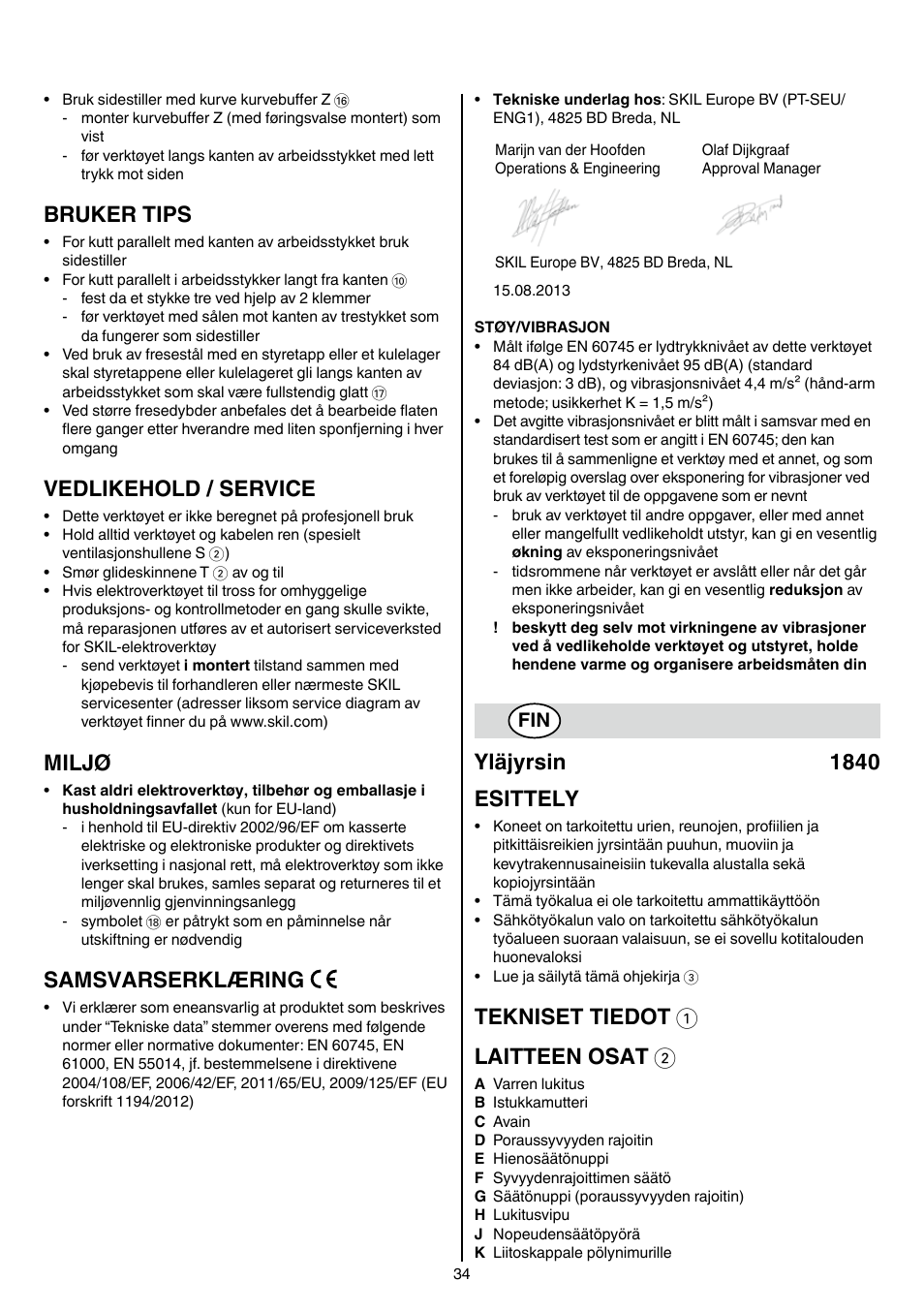 Bruker tips, Vedlikehold / service, Miljø | Samsvarserklæring, Yläjyrsin 1840 esittely, Tekniset tiedot 1 laitteen osat 2 | Skil 1840 AD User Manual | Page 34 / 140