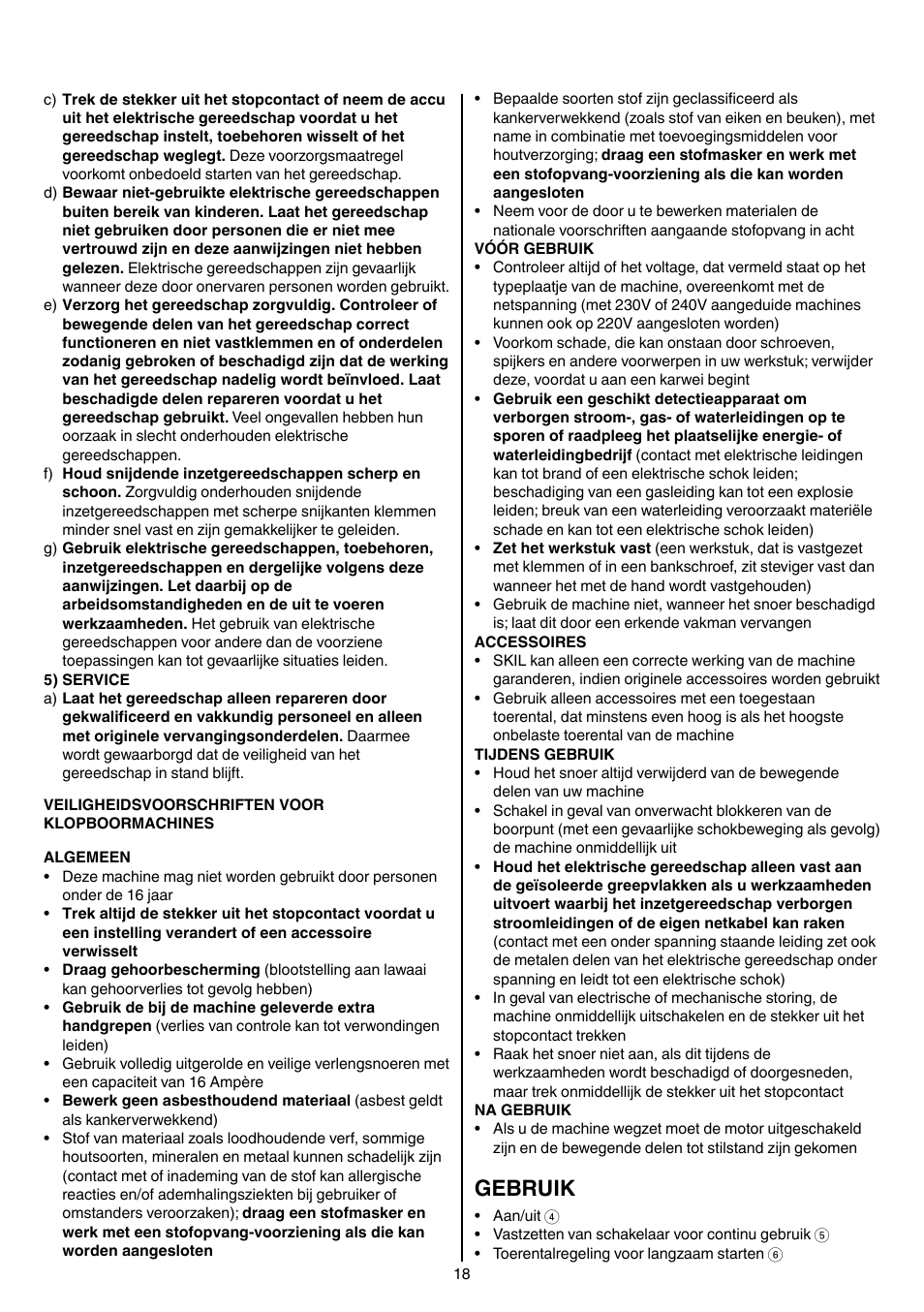 Gebruik | Skil 6389 AG User Manual | Page 18 / 108