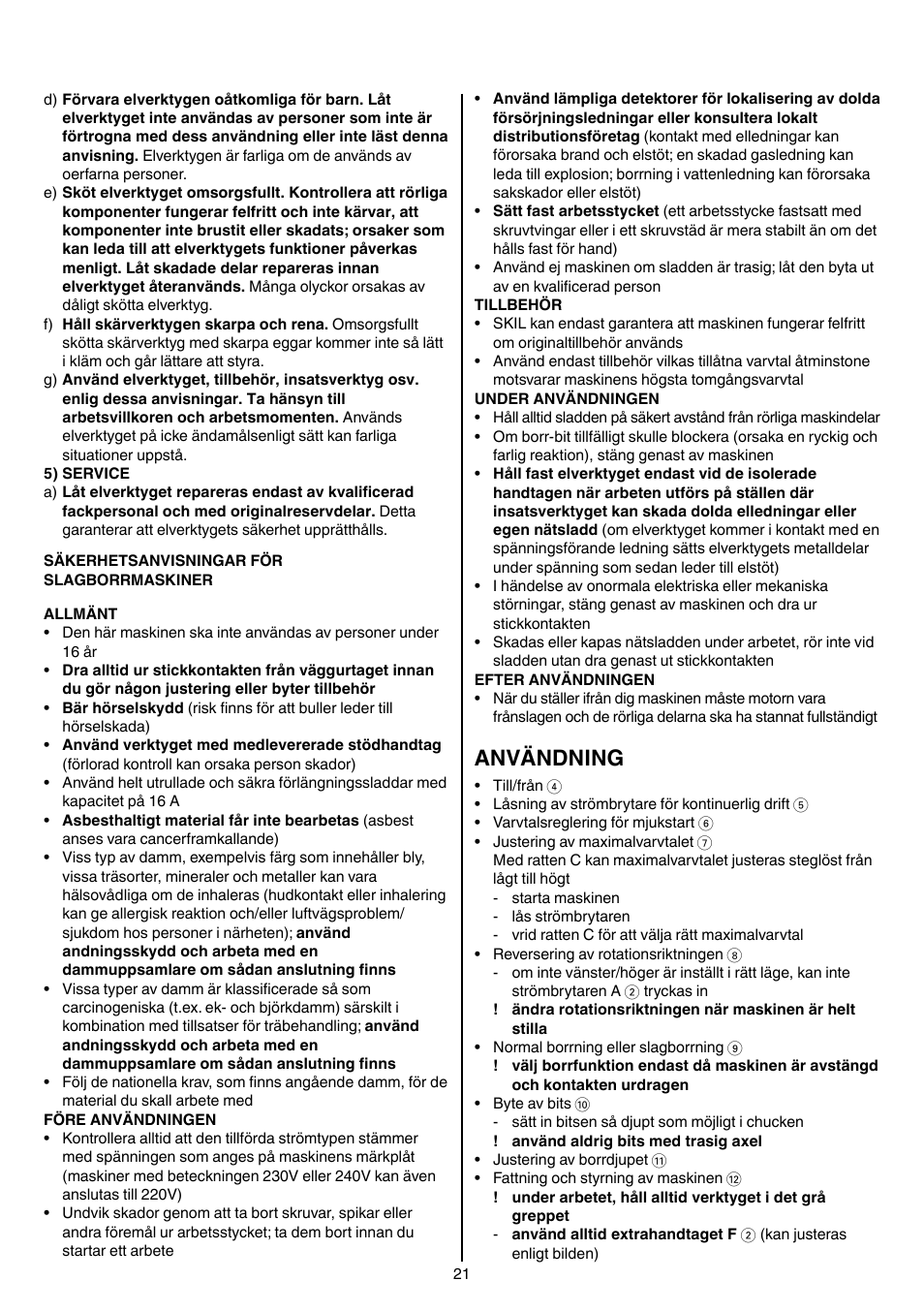 Användning | Skil 6389 AG User Manual | Page 21 / 108