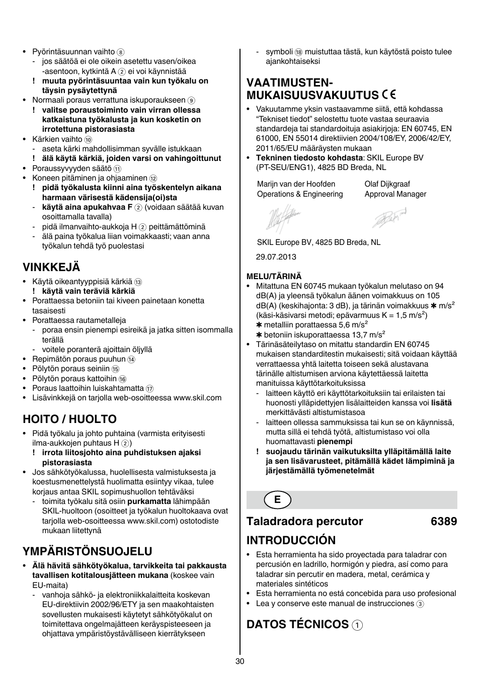 Vinkkejä, Hoito / huolto, Ympäristönsuojelu | Vaatimusten- mukaisuusvakuutus, Taladradora percutor 6389 introducción, Datos técnicos 1 | Skil 6389 AG User Manual | Page 30 / 108