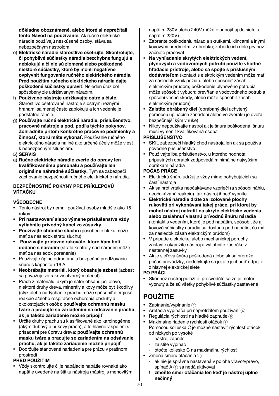 Použitie | Skil 6389 AG User Manual | Page 70 / 108
