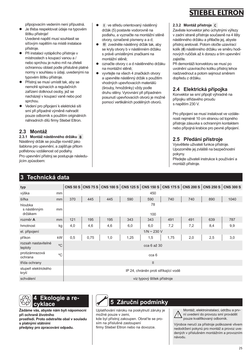 3 technická data, 4 ekologie a re- cyklace, 5 záruční podmínky | 3 montáž, 4 elektrická přípojka, 5 předání přístroje | STIEBEL ELTRON CNS 50 S 11.05.2009 - 28.02.2010 User Manual | Page 25 / 34