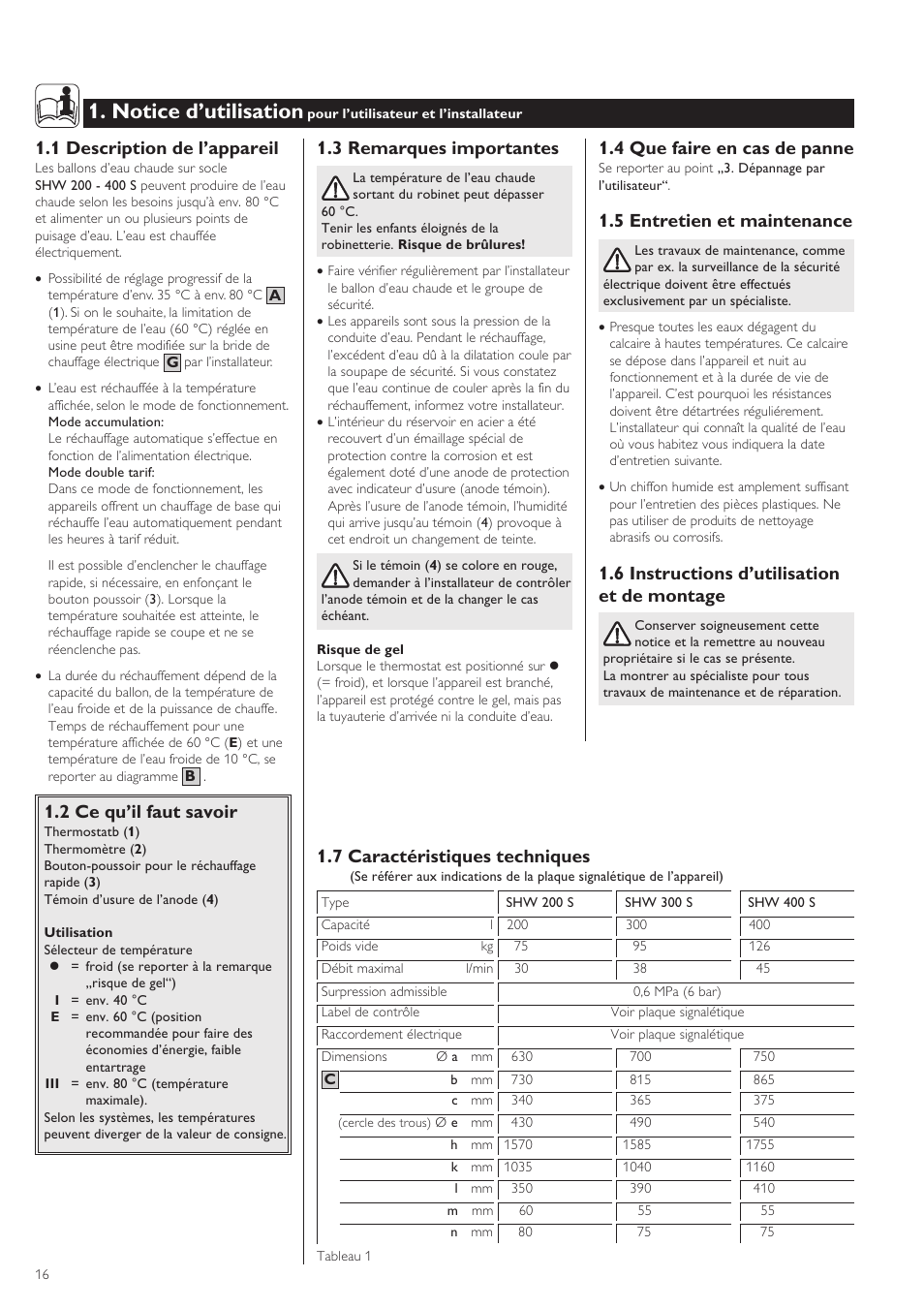 Notice d’utilisation, 1 description de l’appareil, 2 ce qu’il faut savoir | 3 remarques importantes, 4 que faire en cas de panne, 5 entretien et maintenance, 6 instructions d’utilisation et de montage, 7 caractéristiques techniques | STIEBEL ELTRON SHW ... S 01.07.2003 - 23.01.2005 User Manual | Page 16 / 32