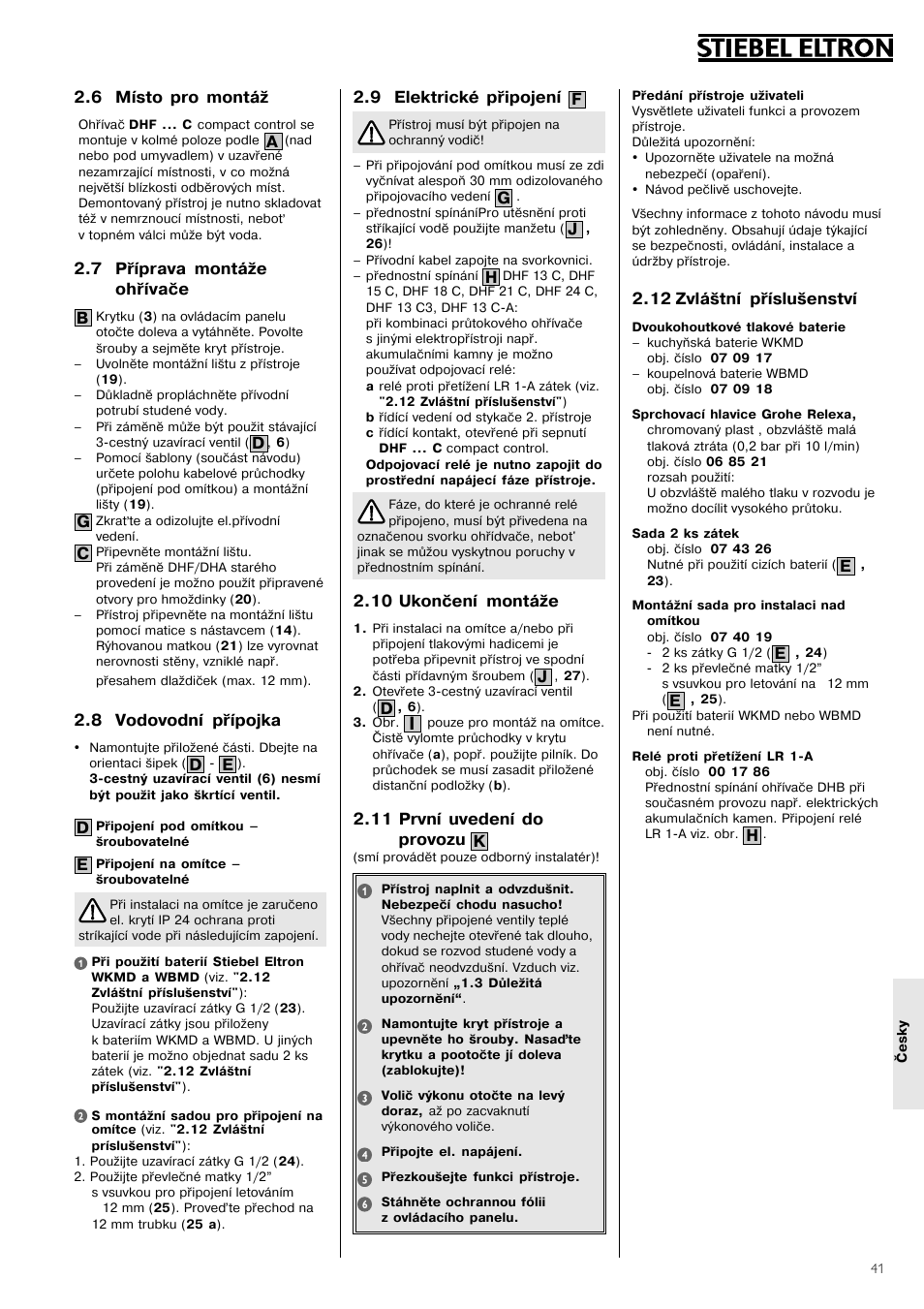 12 zvláštní příslušenství, 6 místo pro montáž, 7 příprava montáže ohřívače b | 8 vodovodní přípojka, 9 elektrické připojení f, 10 ukončení montáže, 11 první uvedení do provozu k | STIEBEL ELTRON DHF 12 - 24 C 01.10.2006 - 31.03.2007 User Manual | Page 41 / 52