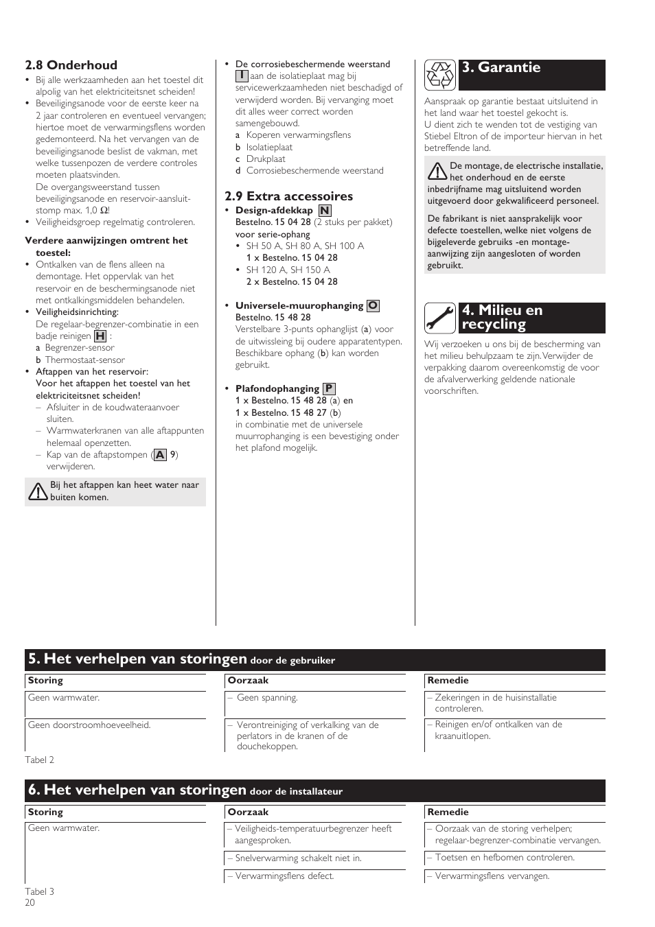 Het verhelpen van storingen, Garantie, Milieu en recycling | 8 onderhoud, 9 extra accessoires | STIEBEL ELTRON SH A 02.07.2002 - 28.02.2009 User Manual | Page 20 / 24
