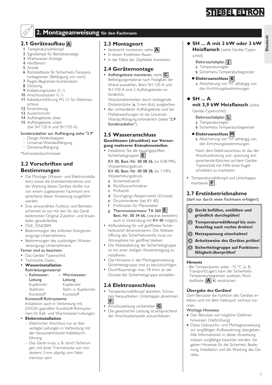Montageanweisung, 1 geräteaufbau, 2 vorschriften und bestimmungen | 3 montageort, 4 gerätemontage, 5 wasseranschluss, 6 elektroanschluss, 7 erstinbetriebnahme | STIEBEL ELTRON SH A 02.07.2002 - 28.02.2009 User Manual | Page 7 / 24