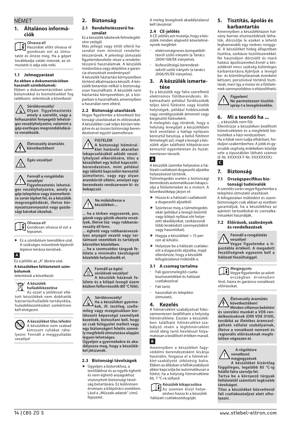 Német, Általános informá- ciók, Biztonság | A készülék ismerte- tése, Kezelés, Tisztítás, ápolás és karbantartás, Mi a teendő ha | STIEBEL ELTRON CBS 20 S с 07.03.2011 User Manual | Page 14 / 22