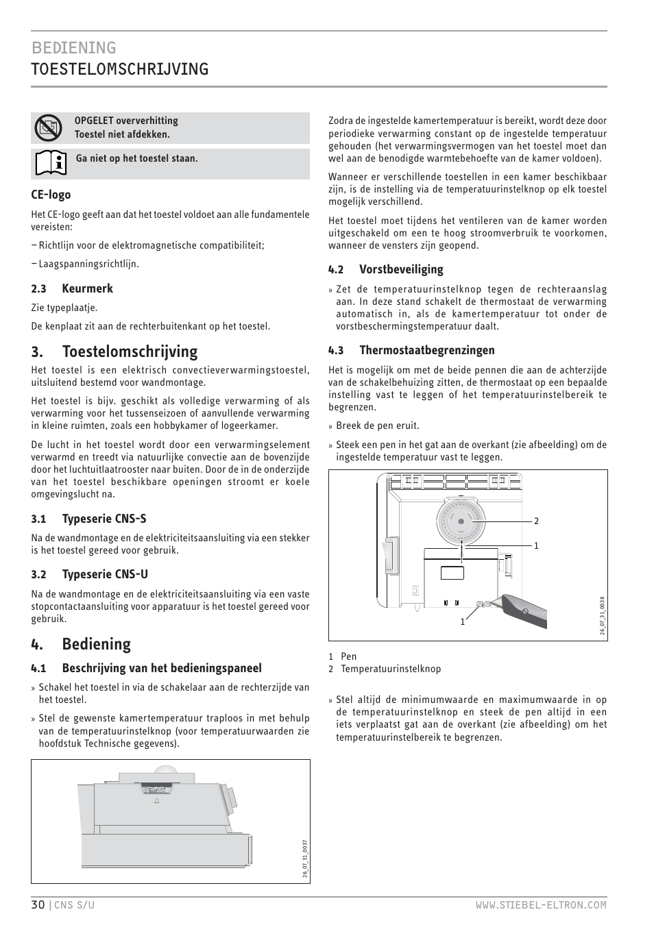 C.c& `hz`<hbz+v/p.c, Toestelomschrijving, Bediening | Ce-logo, 3 keurmerk, 1 typeserie cns-s, 2 typeserie cns-u, 1 beschrijving van het bedieningspaneel, 2 vorstbeveiliging, 3 thermostaatbegrenzingen | STIEBEL ELTRON CNS U с 01.03.2010 User Manual | Page 30 / 72