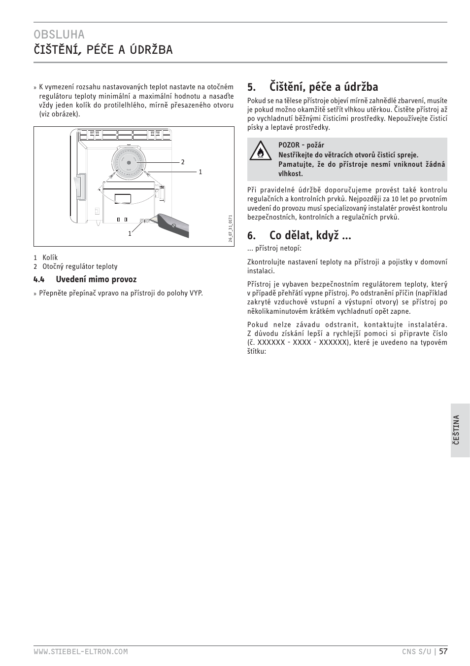 H z<e+ .\`c0© t  fvz, Čištění, péče a údržba, Co dělat, když | STIEBEL ELTRON CNS U с 01.03.2010 User Manual | Page 57 / 72