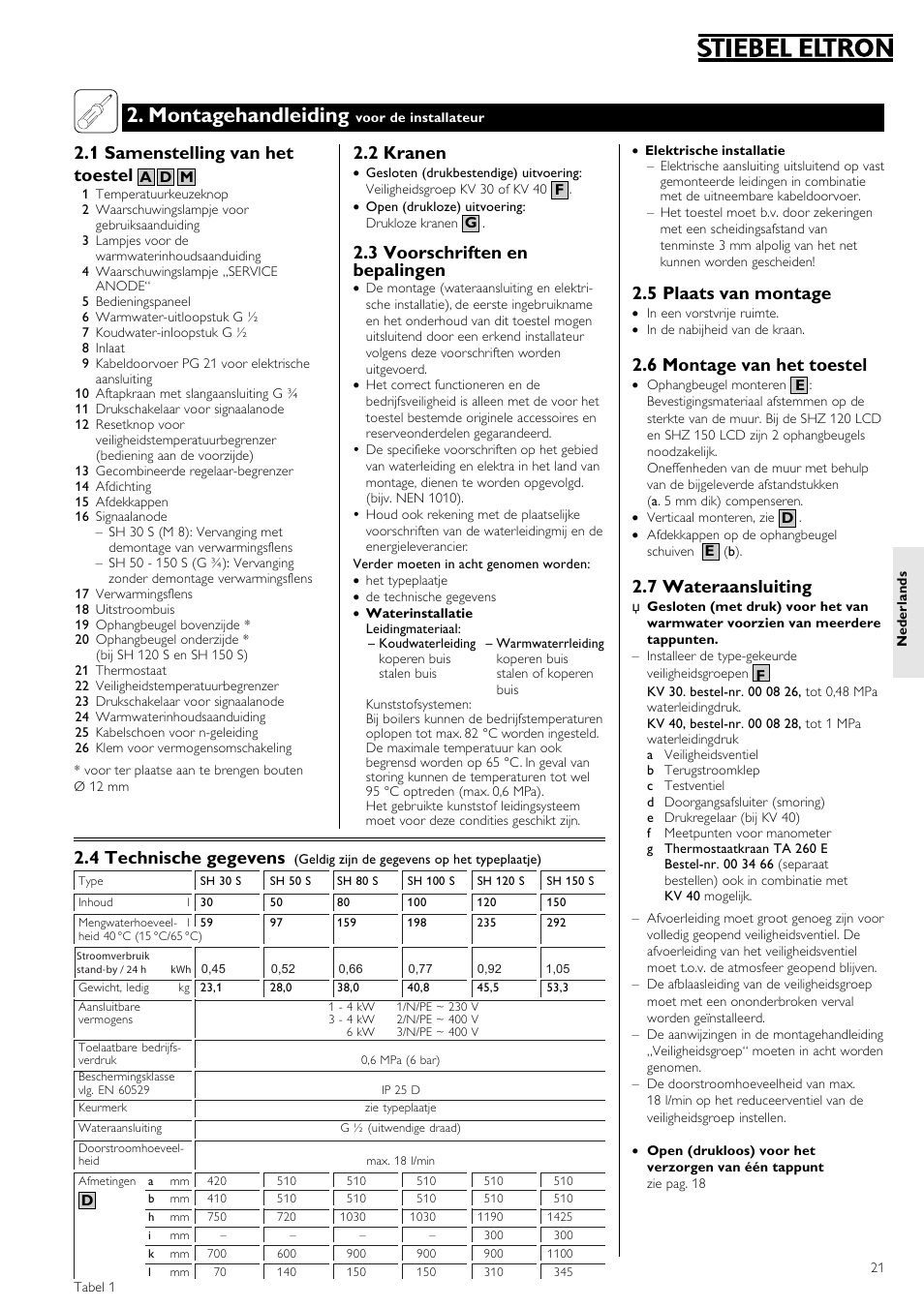 Montagehandleiding, 1 samenstelling van het toestel, 2 kranen | 3 voorschriften en bepalingen, 5 plaats van montage, 6 montage van het toestel, 7 wateraansluiting, 4 technische gegevens | STIEBEL ELTRON SH S electronic с 26.04.2004 User Manual | Page 21 / 36