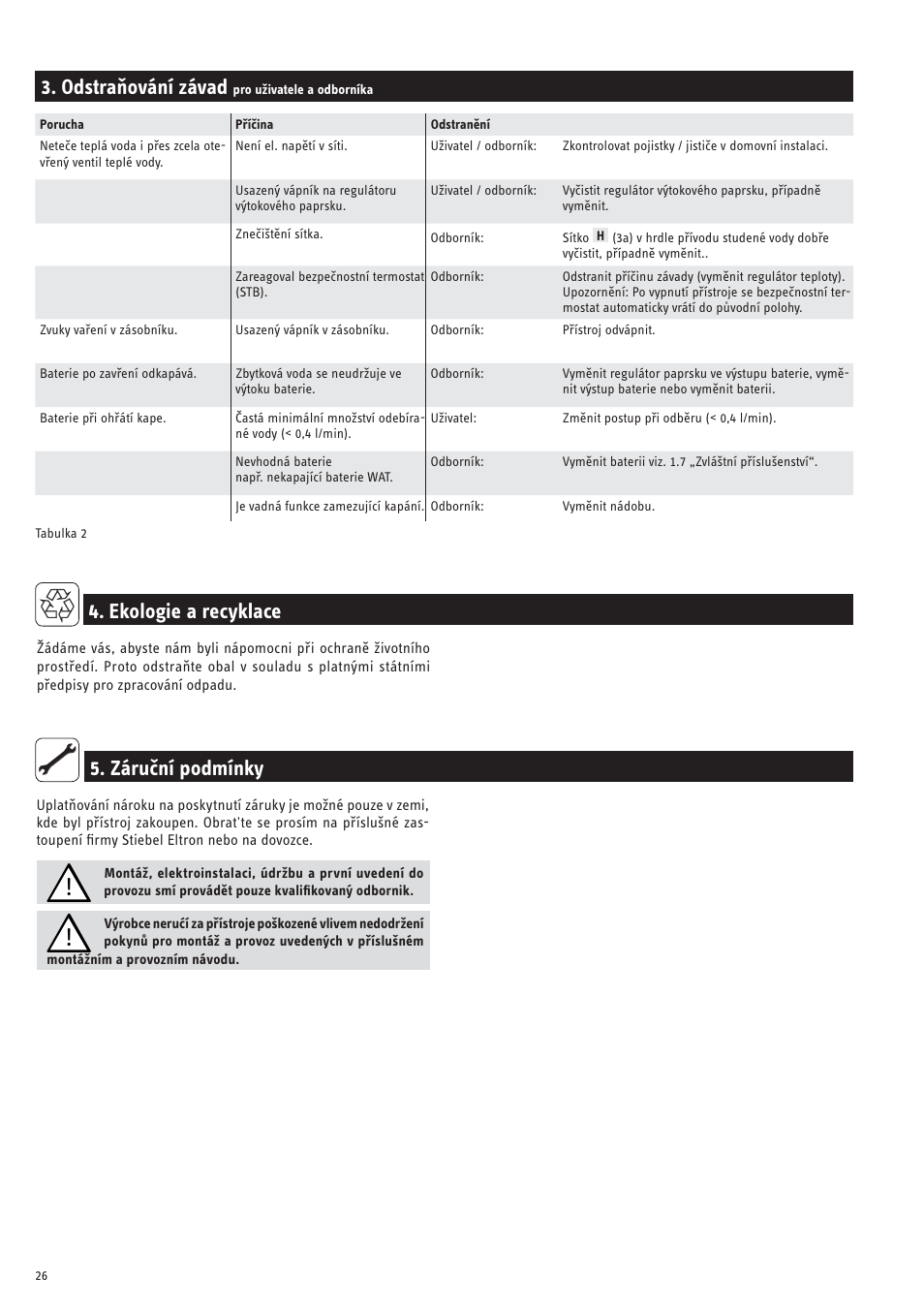 Odstraňování závad, Záruční podmínky 4. ekologie a recyklace | STIEBEL ELTRON SNU 5 SLi с 29.10.2007 User Manual | Page 26 / 34