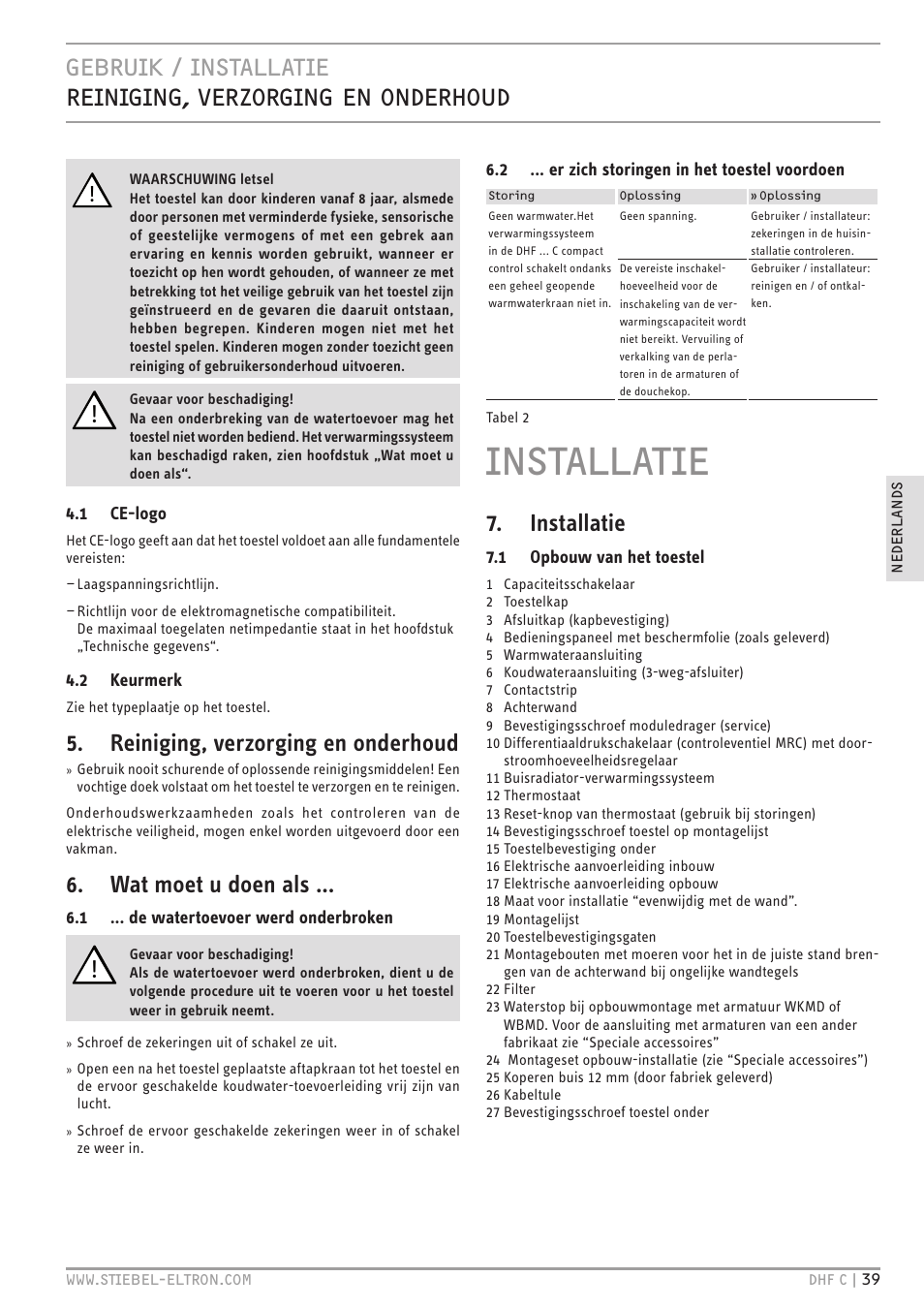 Installatie, Reiniging, verzorging en onderhoud, Wat moet u doen als | STIEBEL ELTRON DHF 12 - 24 C с 01.04.2007 User Manual | Page 39 / 103