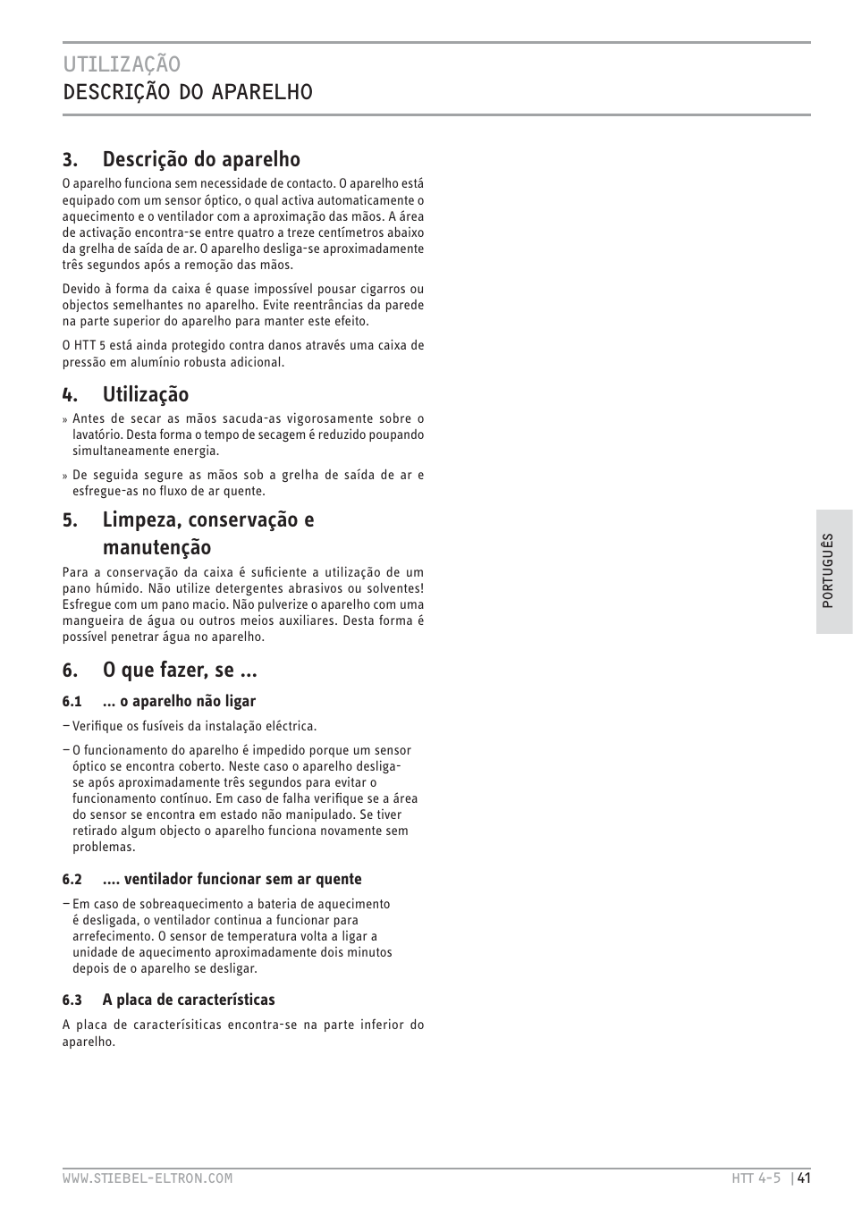 Utilização descrição do aparelho, Descrição do aparelho, Utilização | Limpeza, conservação e manutenção, O que fazer, se | STIEBEL ELTRON HTT turbotronic 5 с 01.03.2009 User Manual | Page 41 / 88
