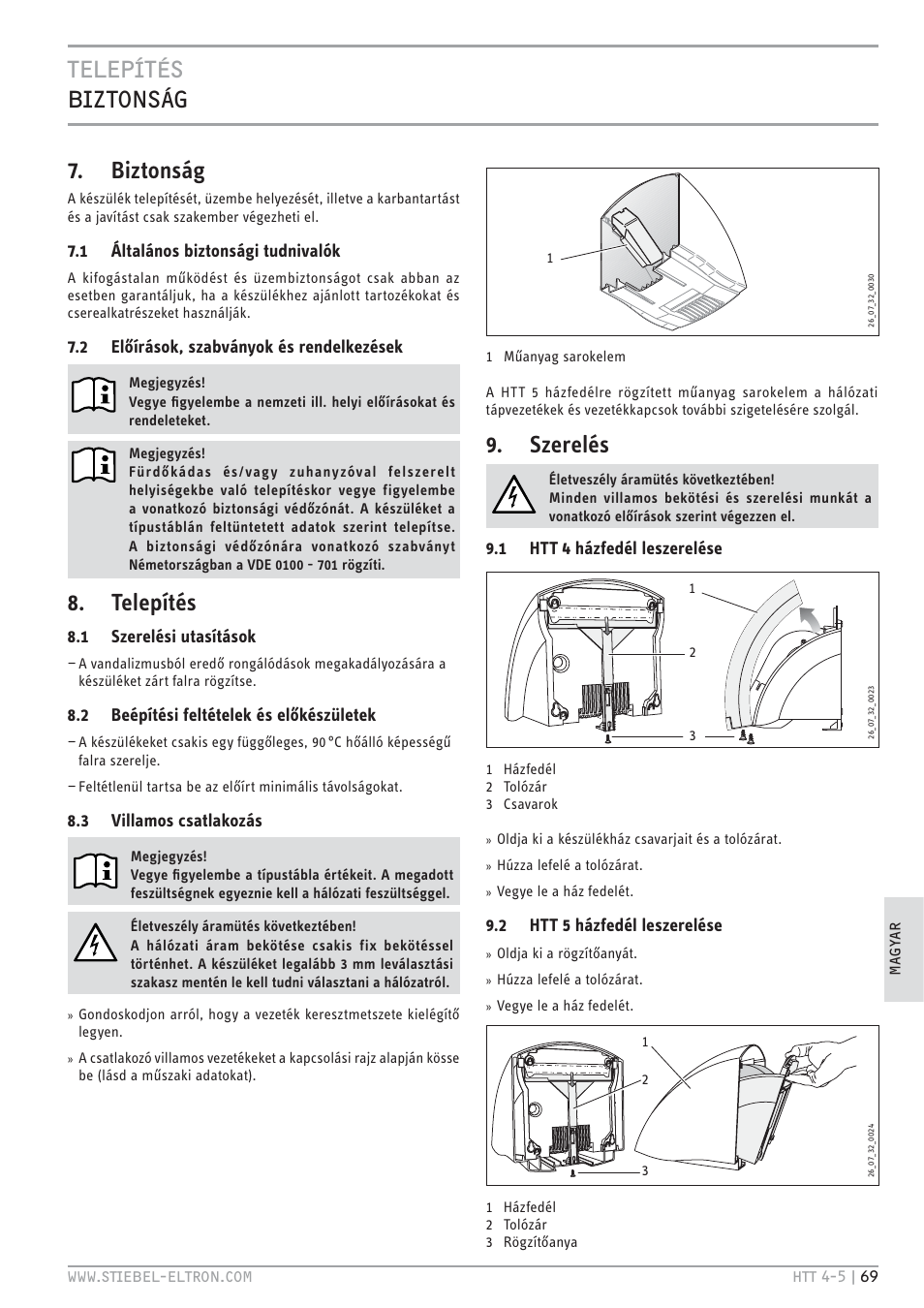 Telepítés biztonsg 7. biztonság, Telepítés, Szerelés | 1 általános biztonsági tudnivalók, 2 előírások, szabványok és rendelkezések, 1 szerelési utasítások, 2 beépítési feltételek és előkészületek, 3 villamos csatlakozás, 1 htt 4 házfedél leszerelése, 2 htt 5 házfedél leszerelése | STIEBEL ELTRON HTT turbotronic 5 с 01.03.2009 User Manual | Page 69 / 88