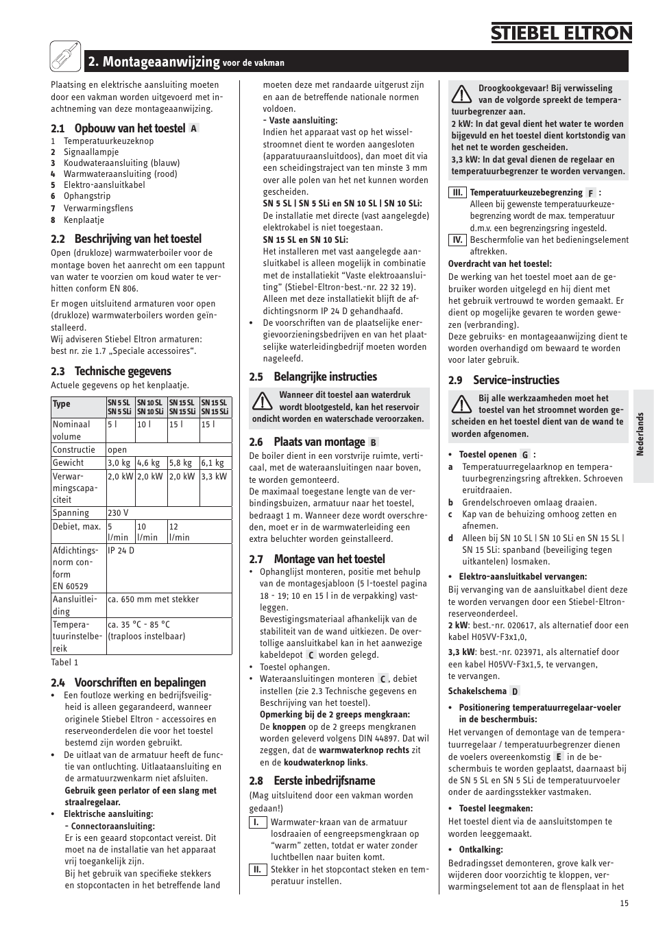 Montageaanwijzing, 1 opbouw van het toestel, 2 beschrijving van het toestel | 3 technische gegevens, 4 voorschriften en bepalingen, 5 belangrijke instructies, 6 plaats van montage, 7 montage van het toestel, 8 eerste inbedrijfsname, 9 service-instructies | STIEBEL ELTRON SN ... SLi с 01.11.2007 User Manual | Page 15 / 34
