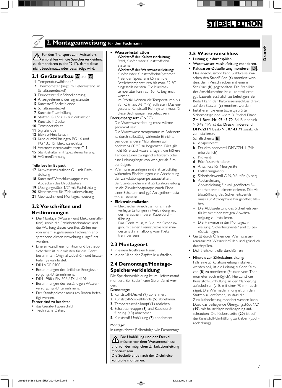 Montageanweisung, 1 geräteaufbau, 2 vorschriften und bestimmungen | 3 montageort, 4 demontage/montage- speicherverkleidung, 5 wasseranschluss | STIEBEL ELTRON SHW ... S 01.11.2007 - 05.05.2013 User Manual | Page 7 / 32