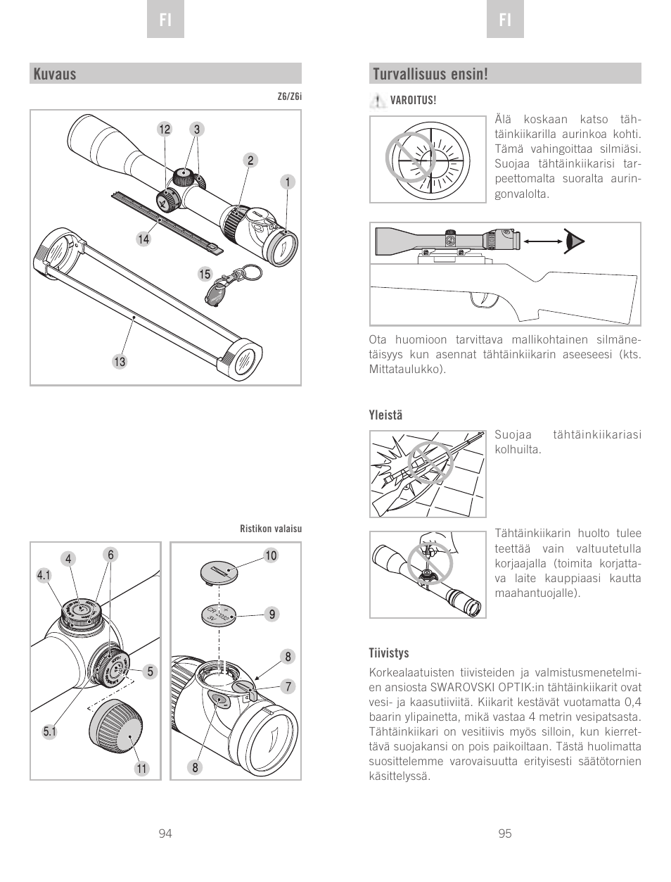 De fi fi, Kuvaus, Turvallisuus ensin | Swarovski Optik Z6(i) 5-30x50 P (BT) User Manual | Page 48 / 71