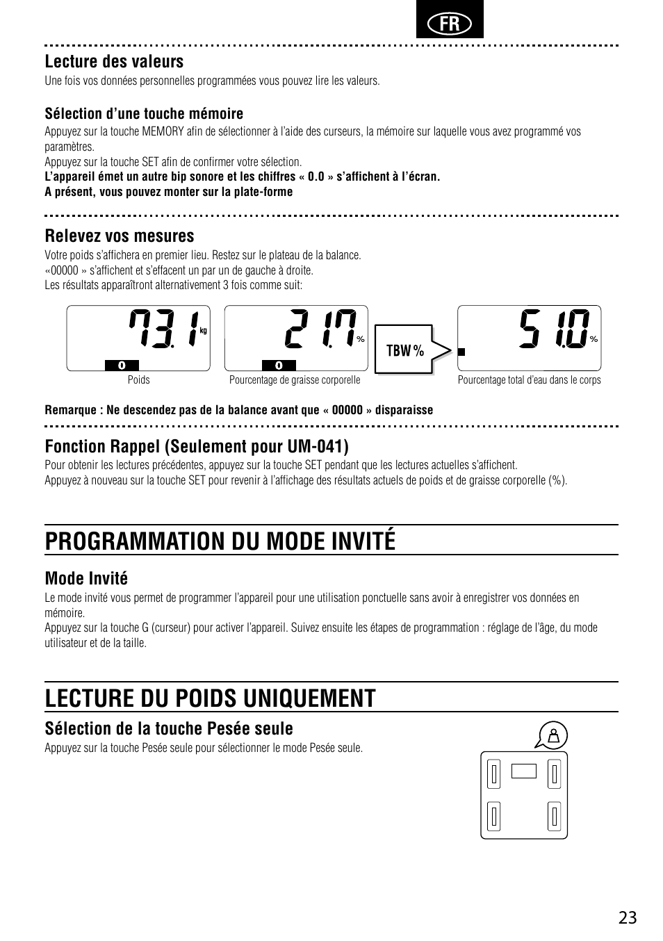 Programmation du mode invité, Lecture du poids uniquement, Lecture des valeurs | Relevez vos mesures, Fonction rappel (seulement pour um-041), Mode invité, Sélection de la touche pesée seule | Tanita UM-041 User Manual | Page 25 / 68