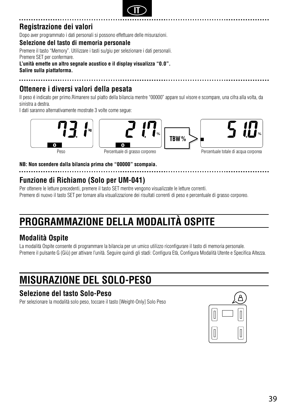 Programmazione della modalità ospite, Misurazione del solo-peso, Registrazione dei valori | Ottenere i diversi valori della pesata, Funzione di richiamo (solo per um-041), Modalità ospite, Selezione del tasto solo-peso | Tanita UM-041 User Manual | Page 41 / 68