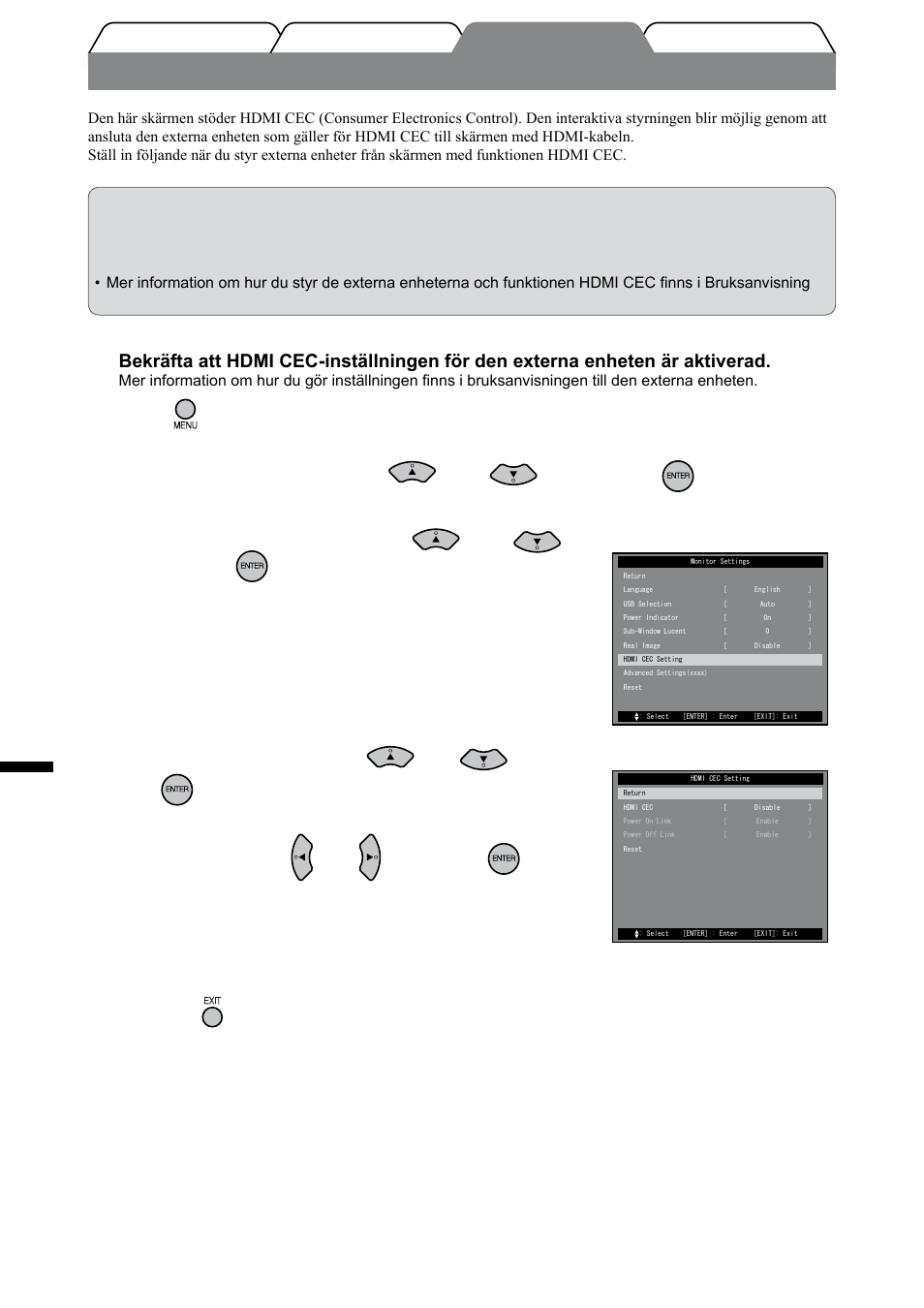 Ställa in hdmi cec, Svenska, När du styr externa enheter från skärmen) | Tryck på fjärrkontrollen, Välj [skärminställningar] med eller och tryck på, Välj [hdmi cec-inställning] med eller och tryck på, Ställ in alternativen, Tryck på | Eizo FORIS FX2431 User Manual | Page 108 / 166