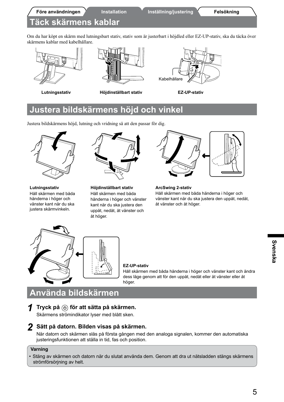 Använda bildskärmen, Täck skärmens kablar, Justera bildskärmens höjd och vinkel | Eizo FlexScan S1932 User Manual | Page 47 / 76