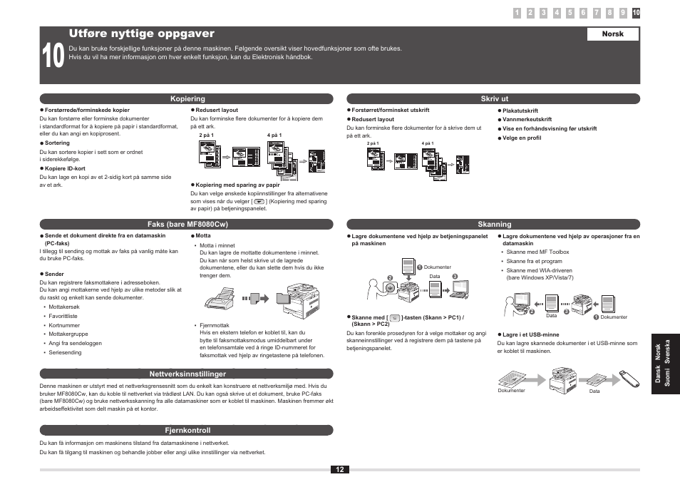 Utføre nyttige oppgaver | Canon i-SENSYS MF8080Cw User Manual | Page 89 / 276