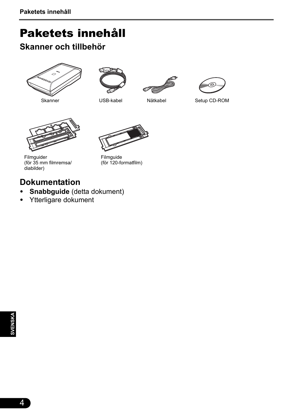 Paketets innehåll, Skanner och tillbehör dokumentation | Canon CanoScan 9000F MarkII User Manual | Page 82 / 135