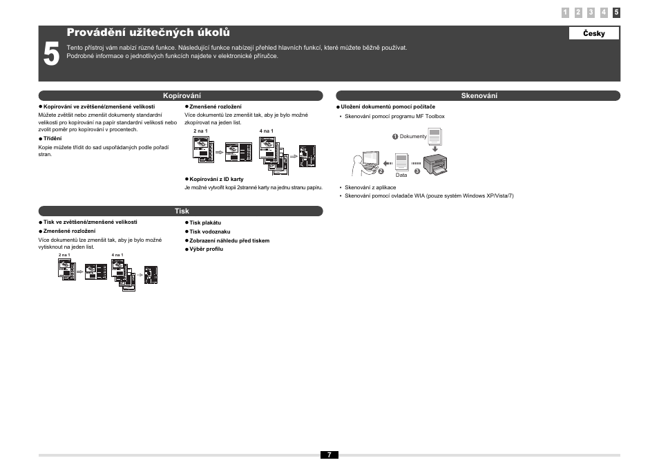 Provádění užitečných úkolů | Canon MF3010 User Manual | Page 24 / 248