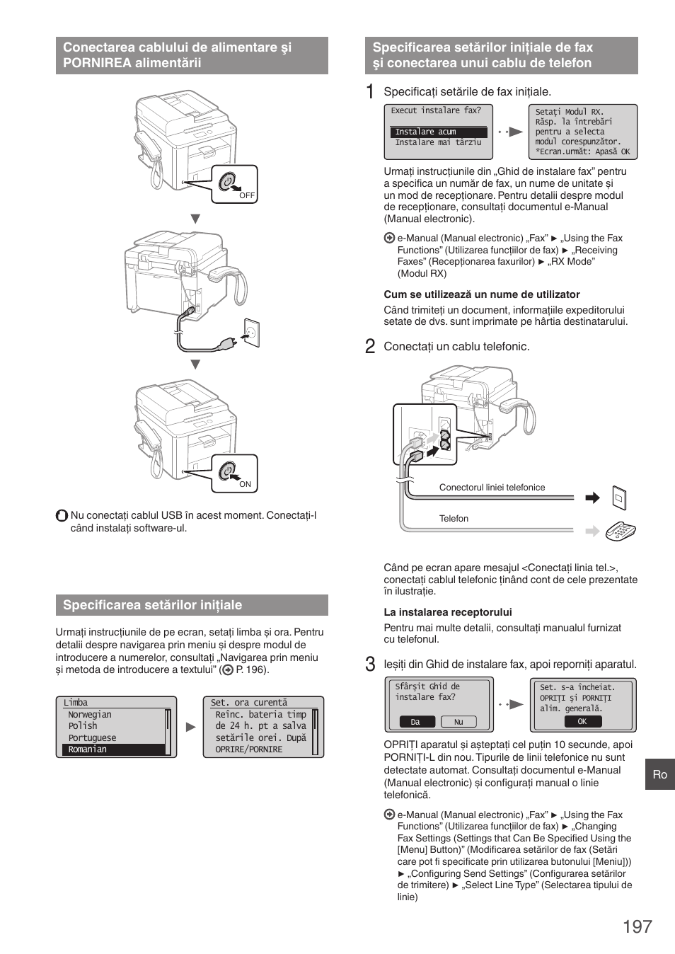 Conectarea cablului de alimentare şi, Pornirea alimentării, Specificarea setărilor iniţiale | Specificarea setărilor iniţiale de fax, Şi conectarea unui cablu de telefon | Canon i-SENSYS FAX-L410 User Manual | Page 197 / 236